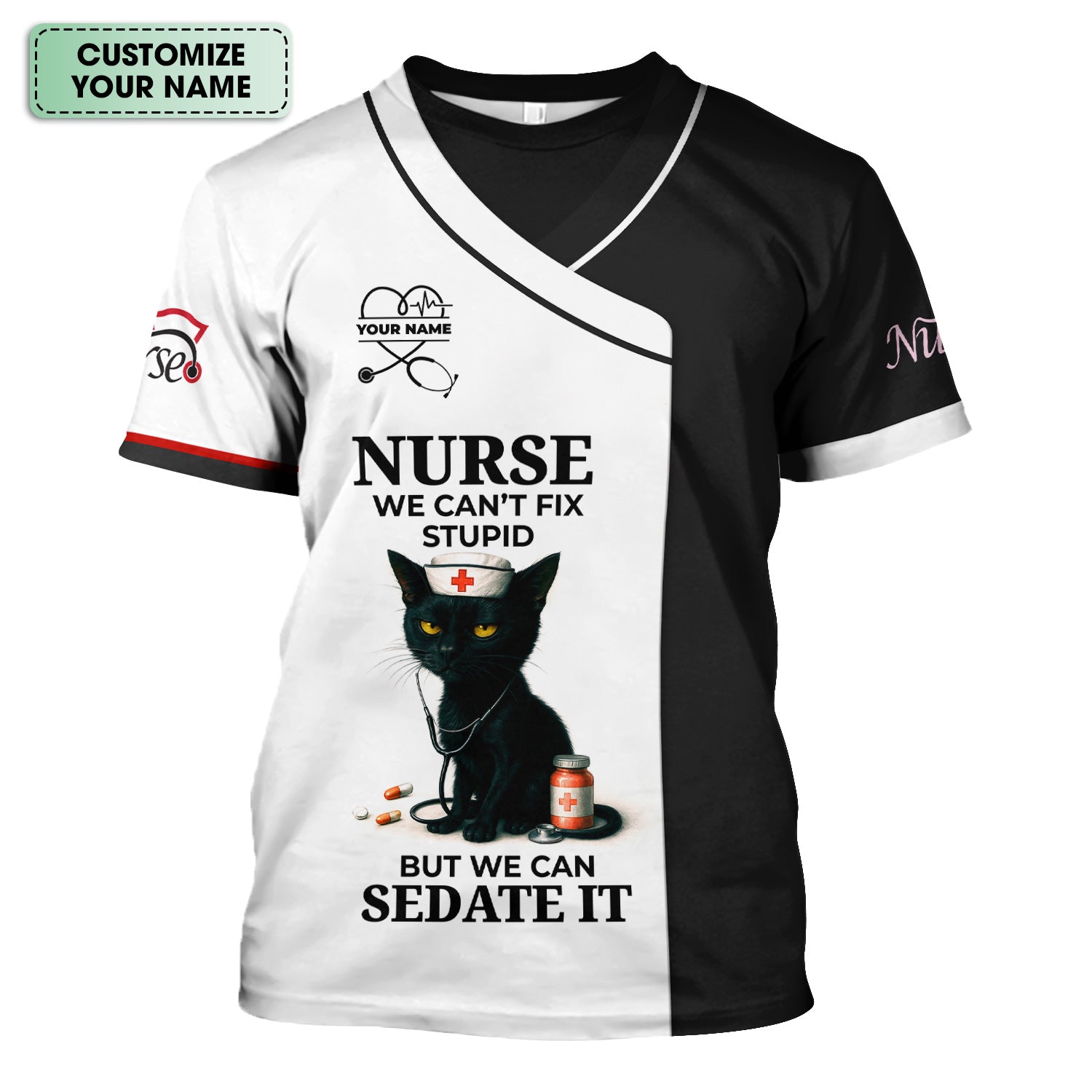 Custom Nursing Humor Scrub for Women - Black Cat We Can’t Fix Stupid But We Can Sedate It Quote - Multiple Color Options Gift for RN LPN CNA