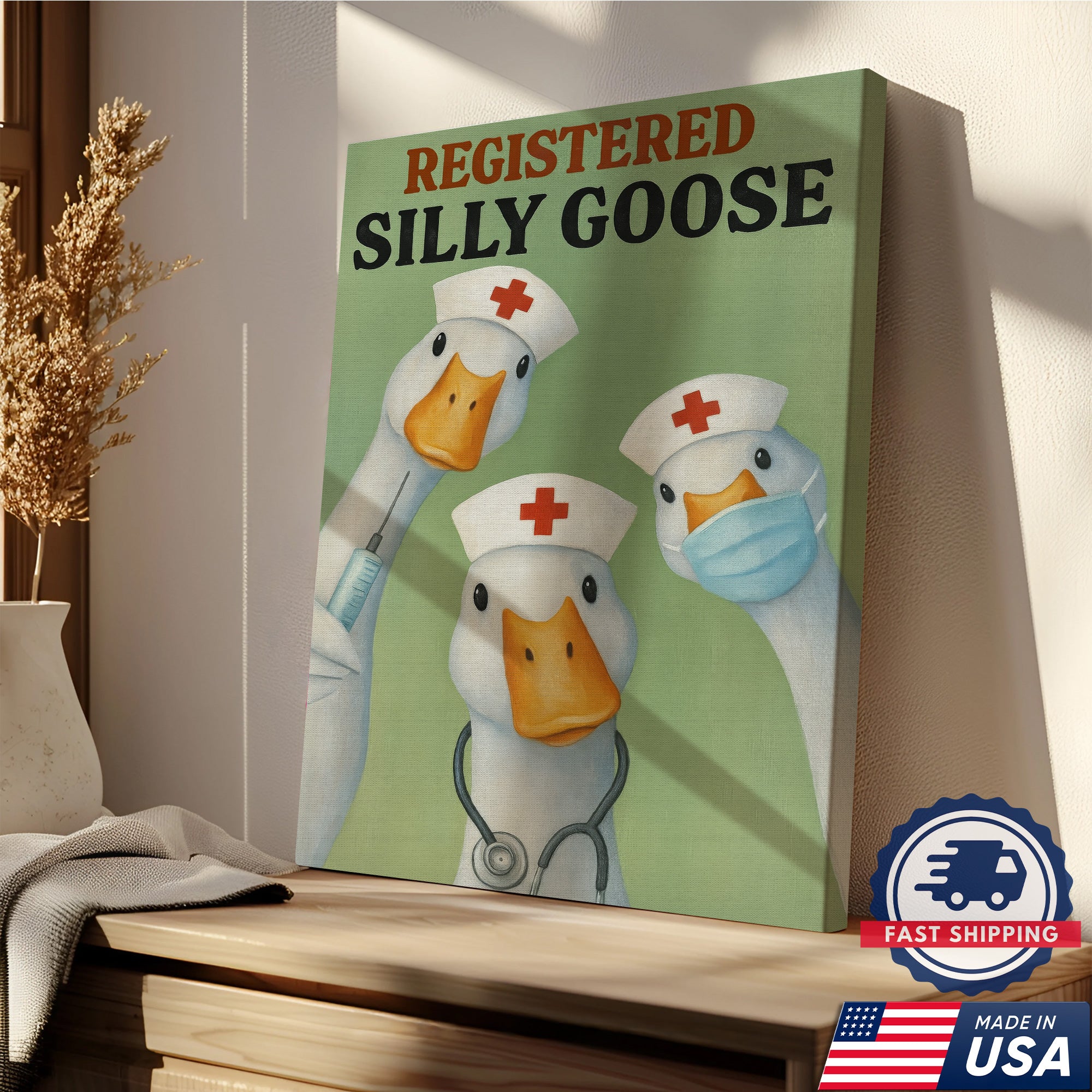 Registered Silly Goose Canvas Wall Art - Funny Nurse Quote Canvas Print - Humorous Gift for Nurses Made in USA