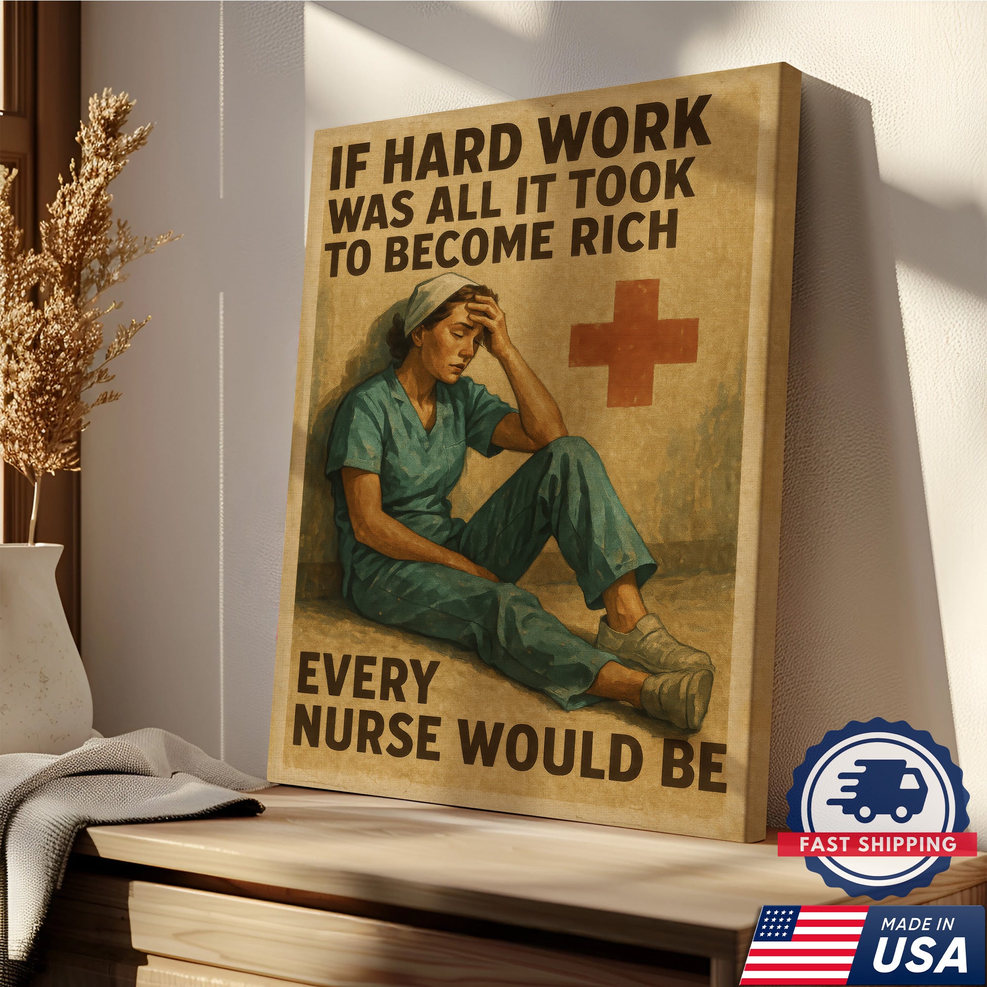 Nurse Inspirational Canvas Wall Art - Hard Work Every Nurse Would Be Rich Quote - Vintage Style Nursing Gift Made in USA