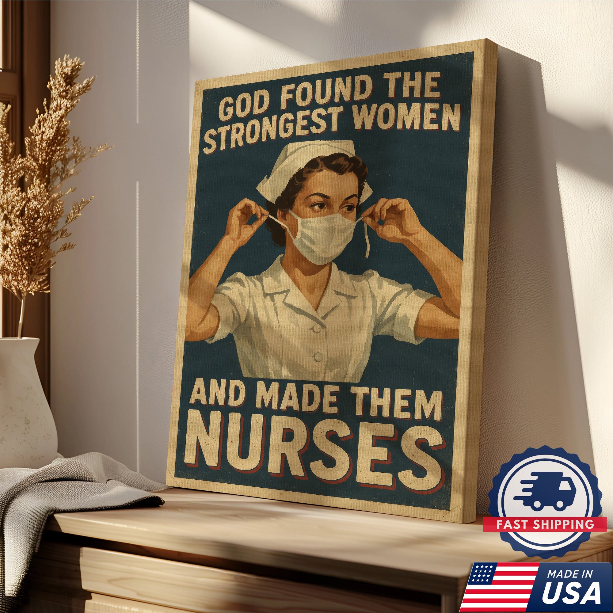 God Found The Strongest Women And Made Them Nurses Canvas, Christian Gift for RN LPN CNA