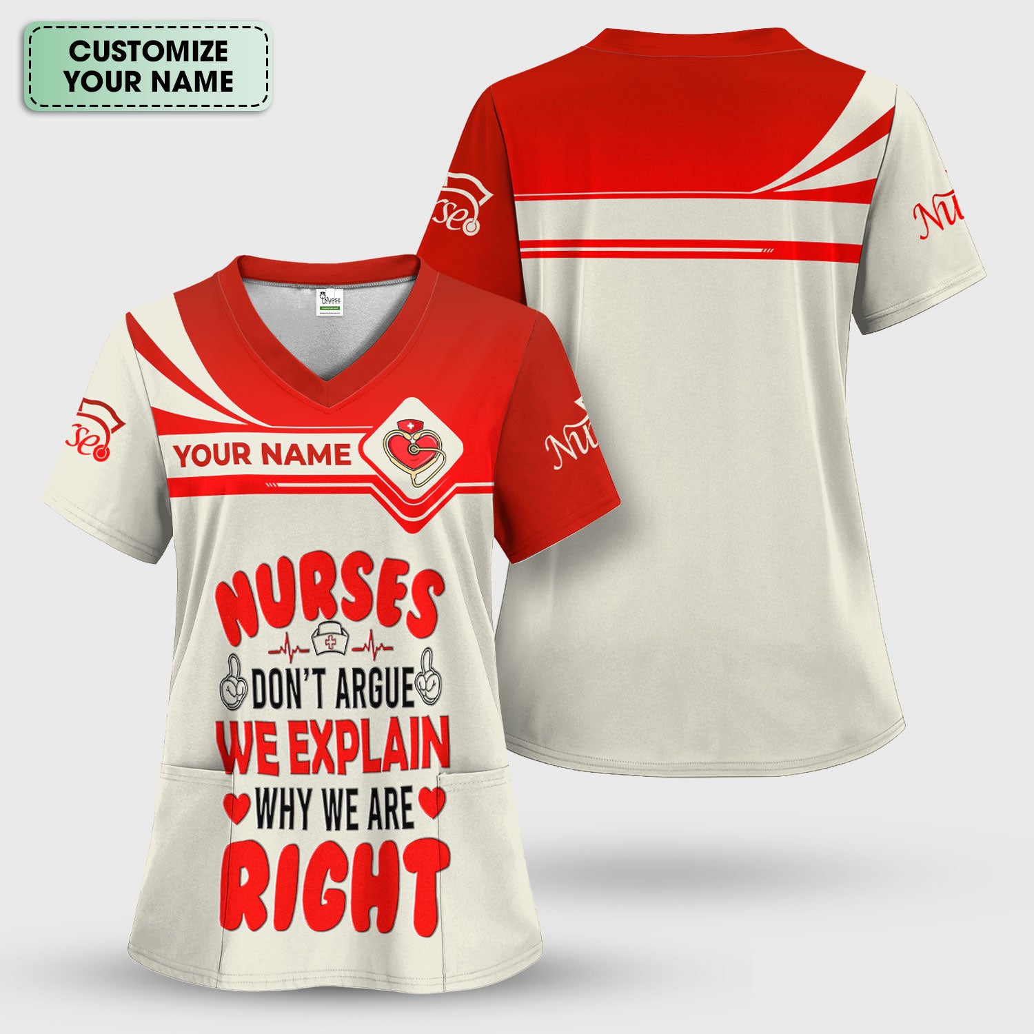 Custom Name Funny Nurse Scrub Top, Personalized “We Explain Why We Are Right” Nurse Shirt, Breathable Nursing Uniform