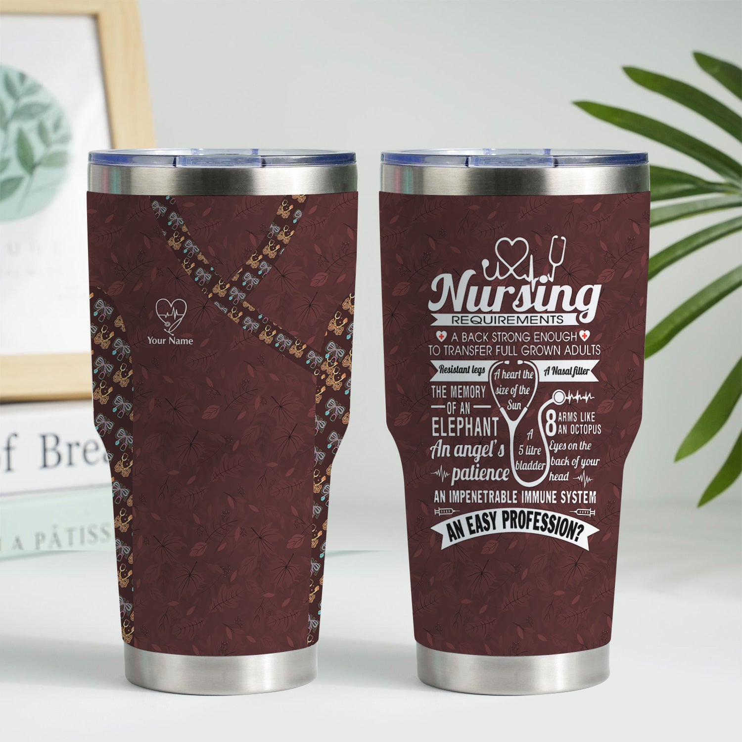 Custom Nursing Requirements Tumbler - Funny Quote Medical Cup - Personalized Gift for Nurses RN CNA LPN