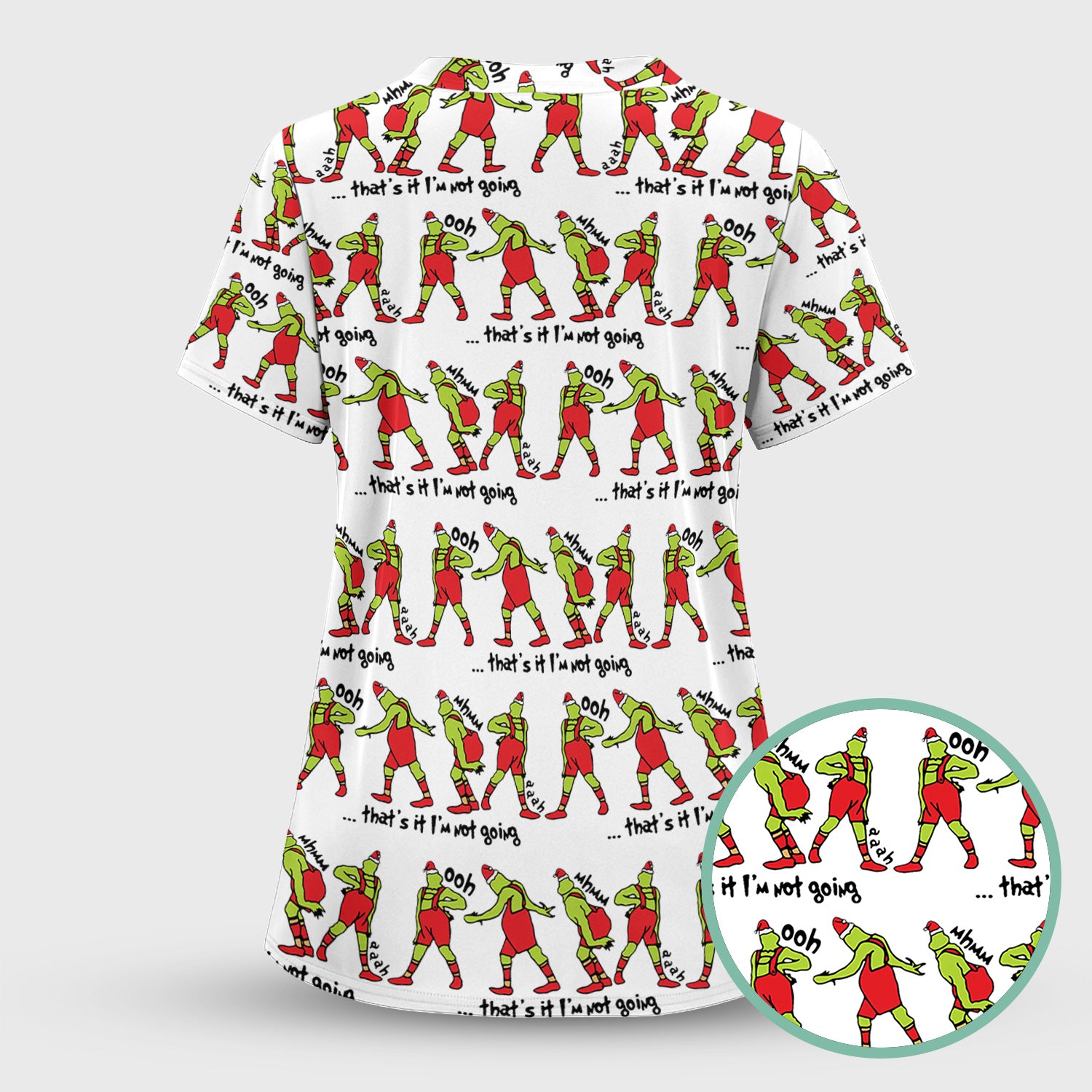 Funny Grinch Nurse Scrub Top - That’s It I’m Not Going RN LPN CNA Gift - Nurse Appreciation Gift