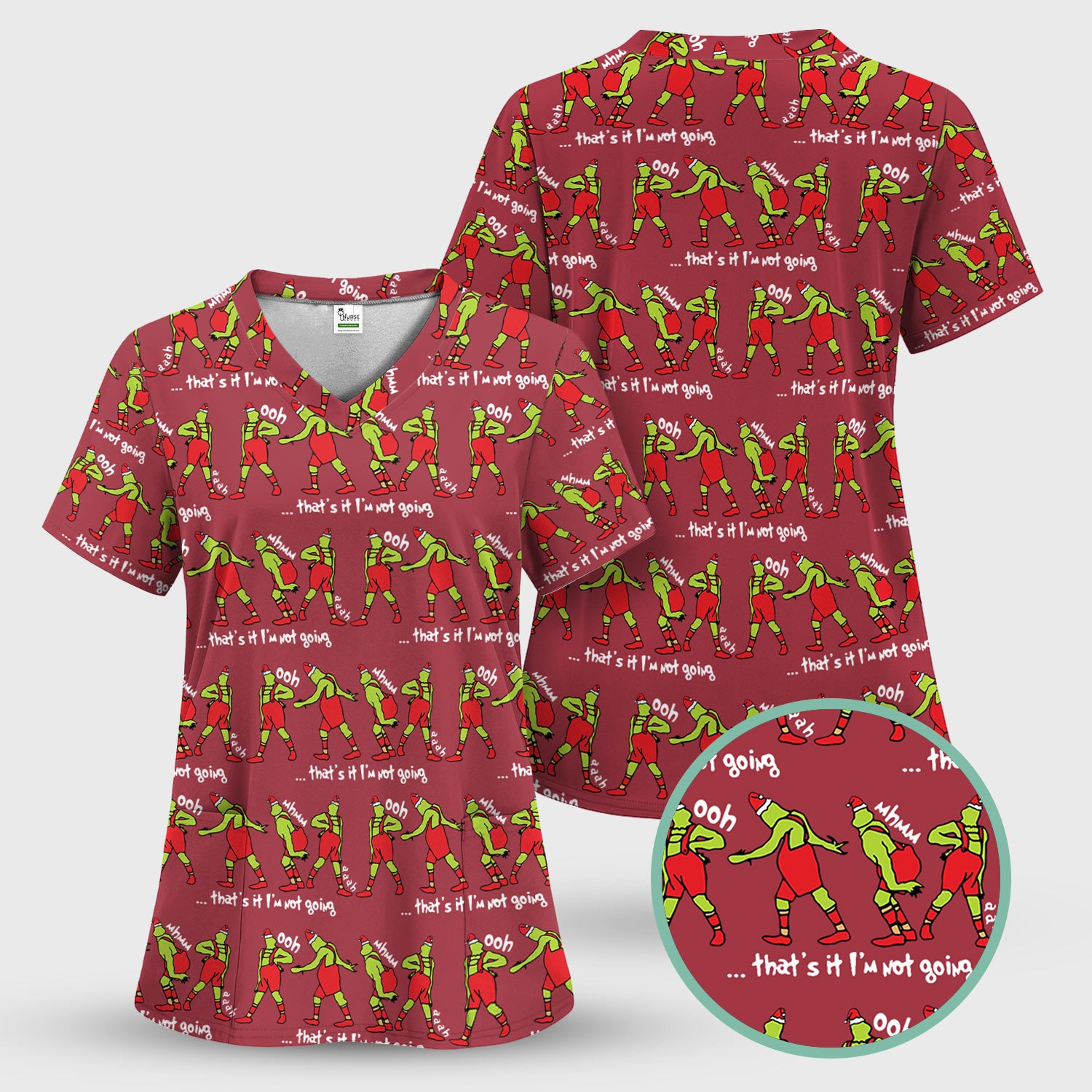 Funny Grinch Nurse Scrub Top - That’s It I’m Not Going RN LPN CNA Gift - Nurse Appreciation Gift