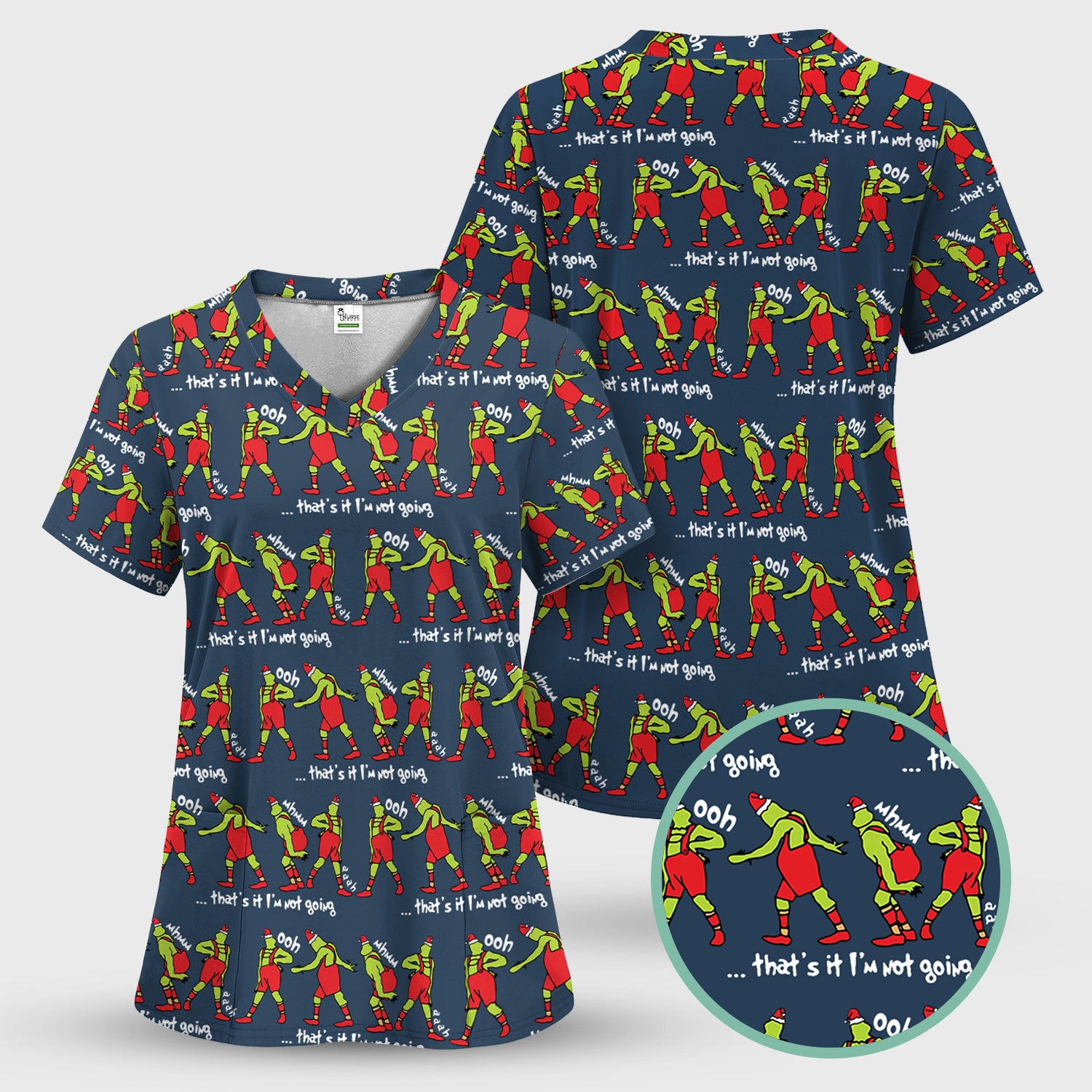 Funny Grinch Nurse Scrub Top - That’s It I’m Not Going RN LPN CNA Gift - Nurse Appreciation Gift