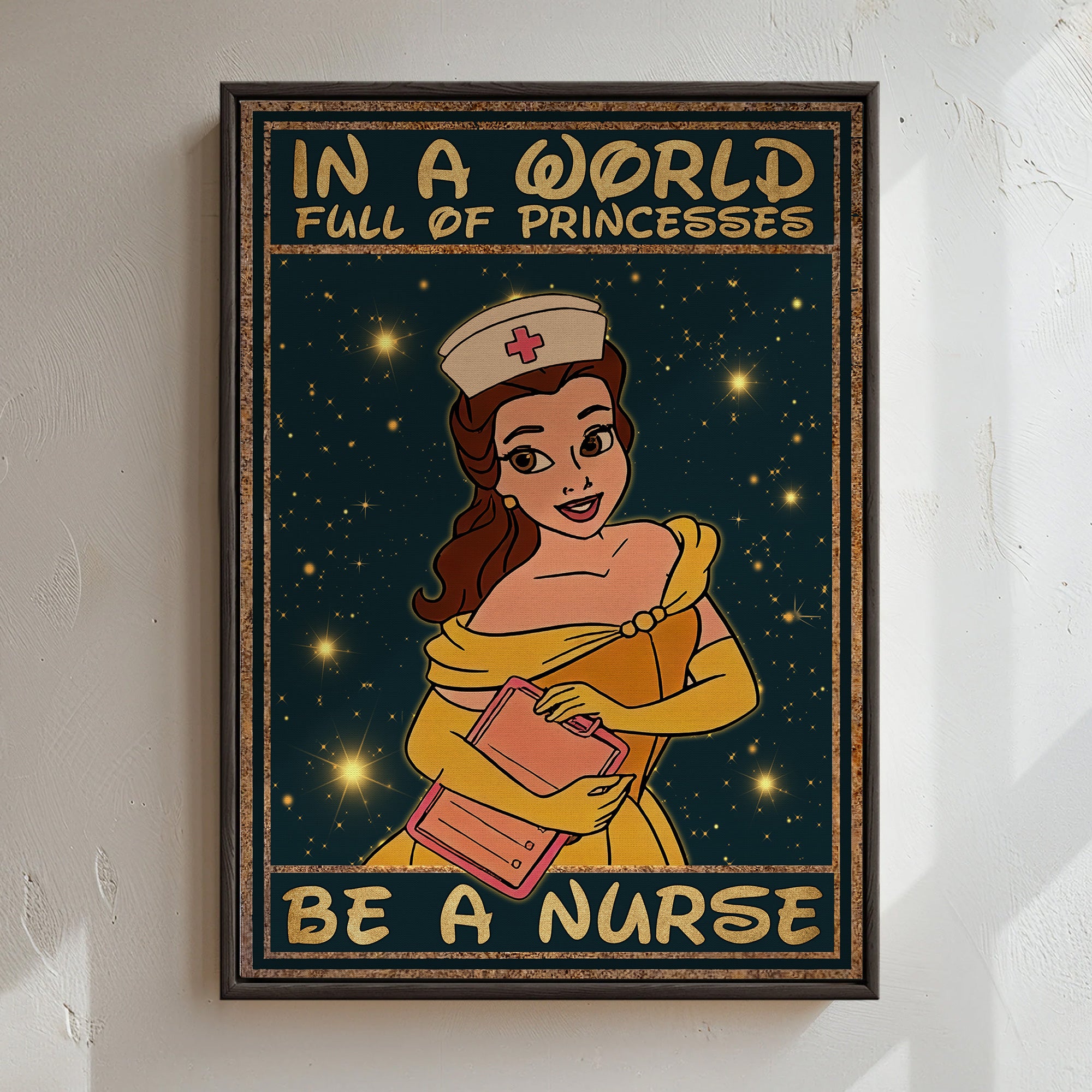 Custom Princess Nurse Canvas, In A World Full of Princesses Be A Nurse, Women RN LPN & Healthcare Workers Gift