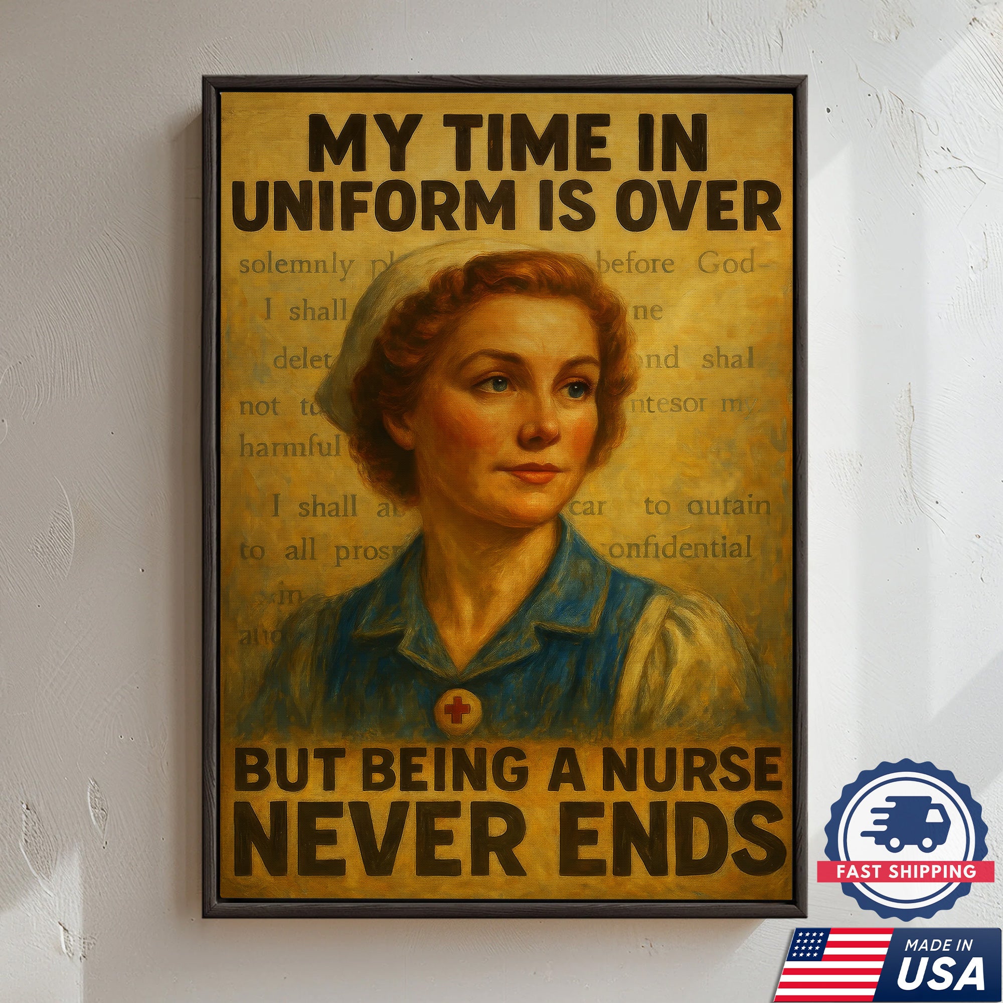 Retired Nurse Wall Art Canvas, My Time in Uniform Is Over, Gift for Nurse RN CNA LPN Women