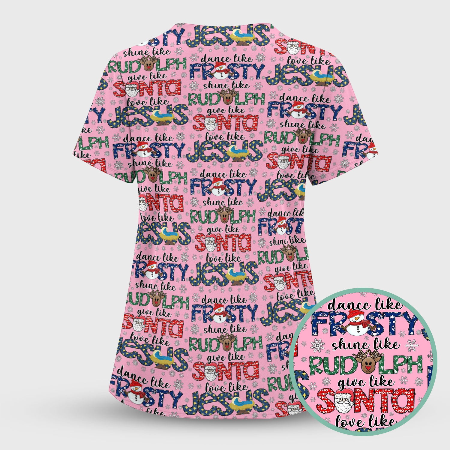 Christmas Rudolph Nurse Scrub Top for Women - Dance Like Frosty Shine Like Rudolph Give Like Santa Love Like Jesus - Holiday Med Shirt