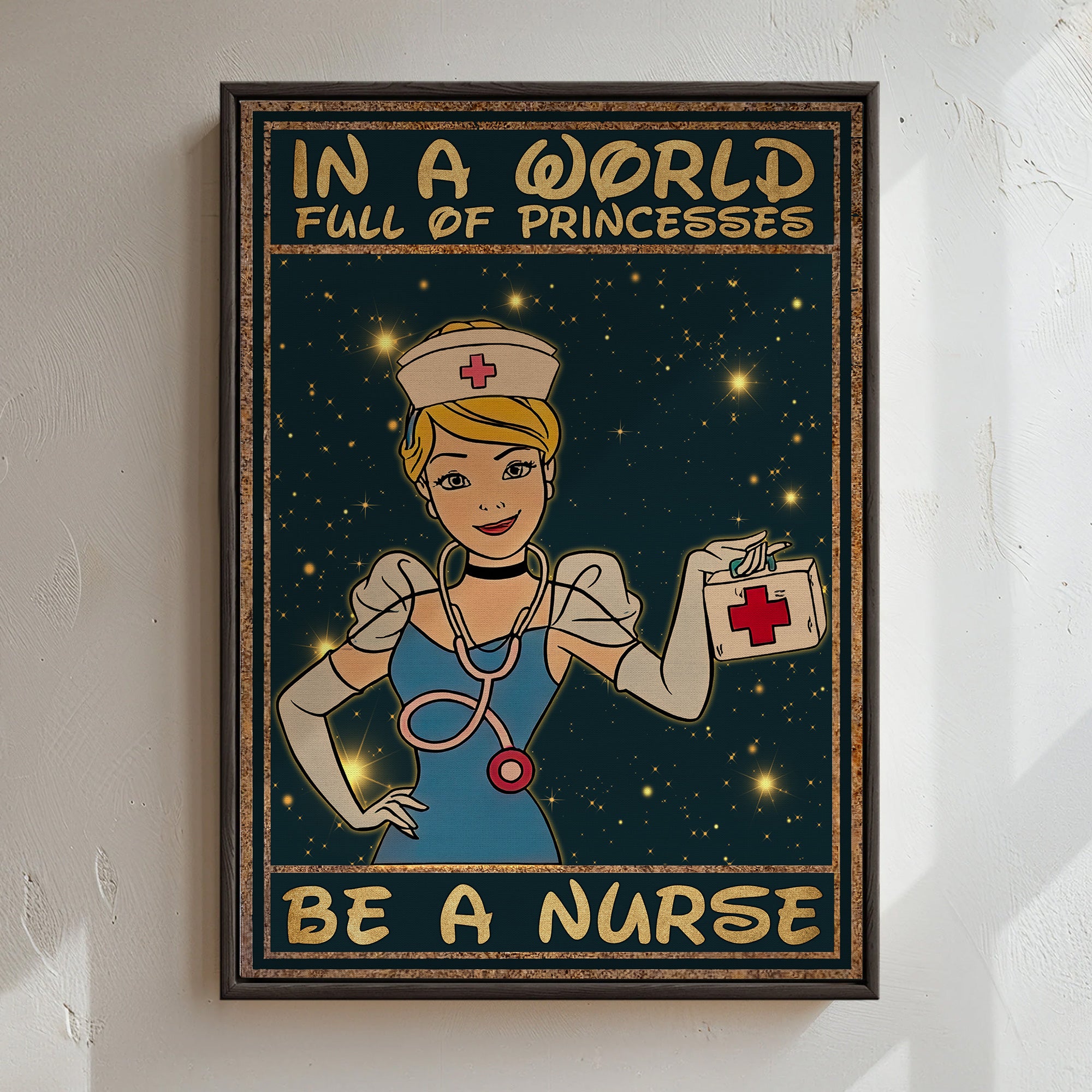 Custom Princess Nurse Canvas, In A World Full of Princesses Be A Nurse, Women RN LPN & Healthcare Workers Gift