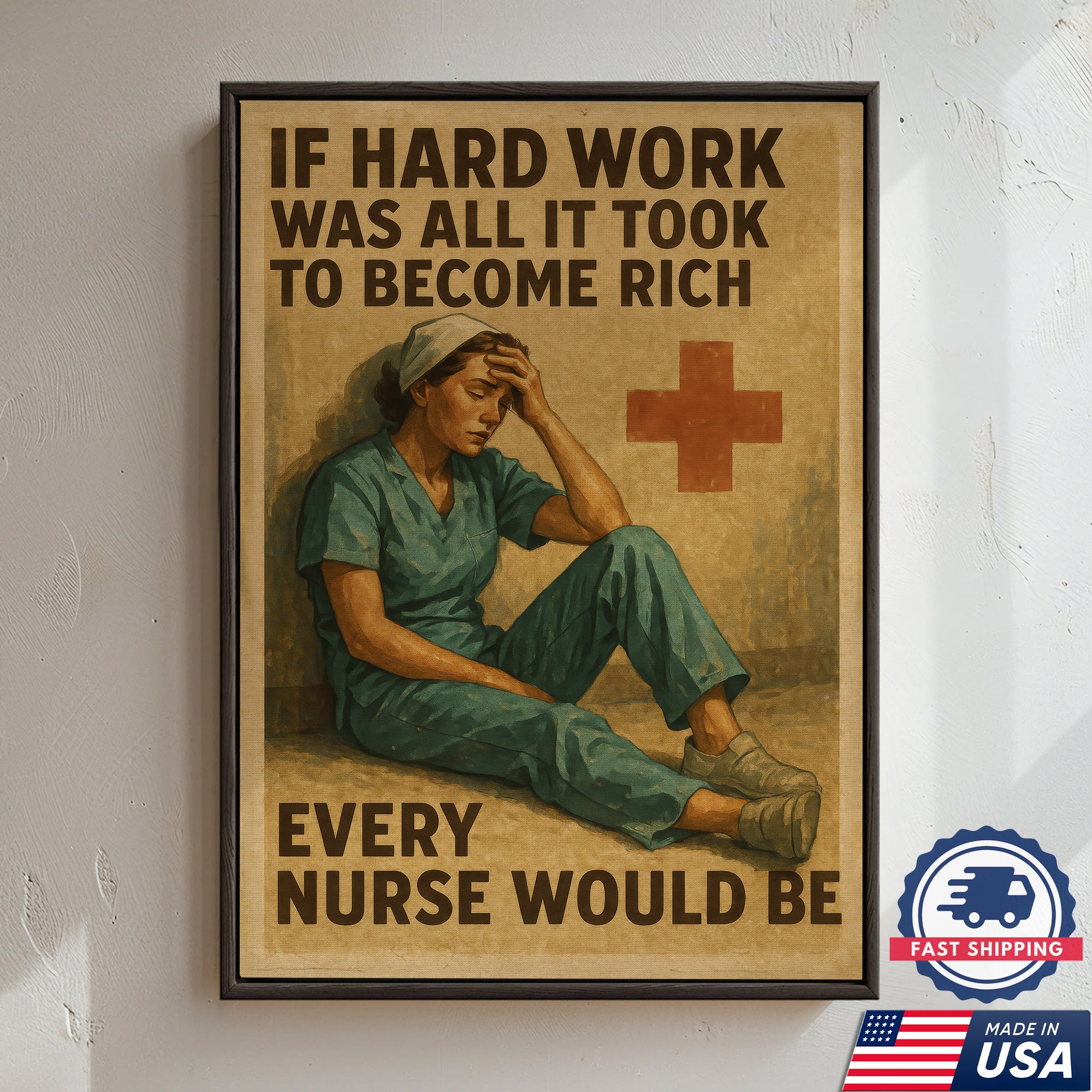Nurse Inspirational Canvas Wall Art - Hard Work Every Nurse Would Be Rich Quote - Vintage Style Nursing Gift Made in USA