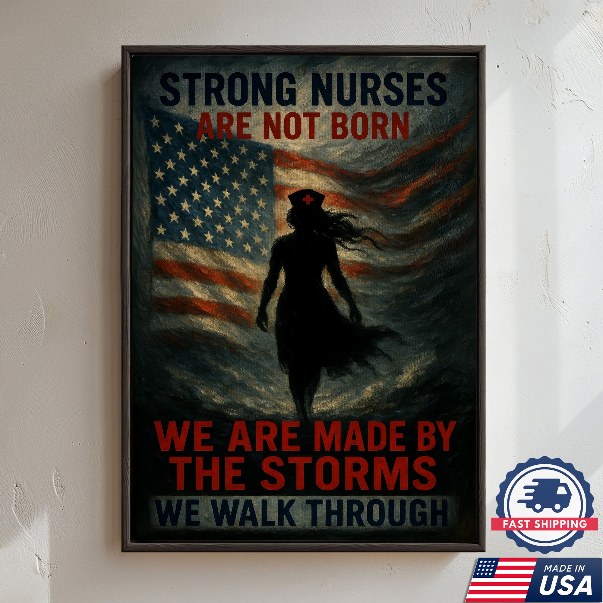Strong Nurse Wall Art Canvas - Inspirational Quote We Are Made By The Storms - Patriotic American Flag Nursing Gift Made in USA