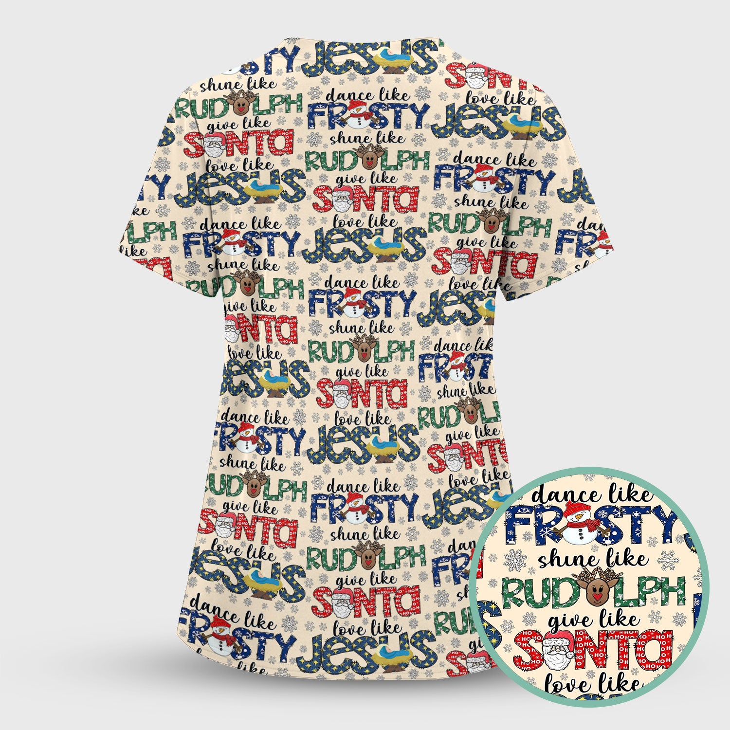 Christmas Rudolph Nurse Scrub Top for Women - Dance Like Frosty Shine Like Rudolph Give Like Santa Love Like Jesus - Holiday Med Shirt