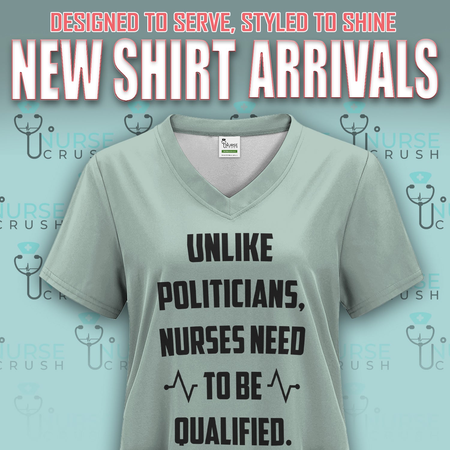 Funny Nurse Shirt - Unlike Politicians Nurses Need to Be Qualified Tee