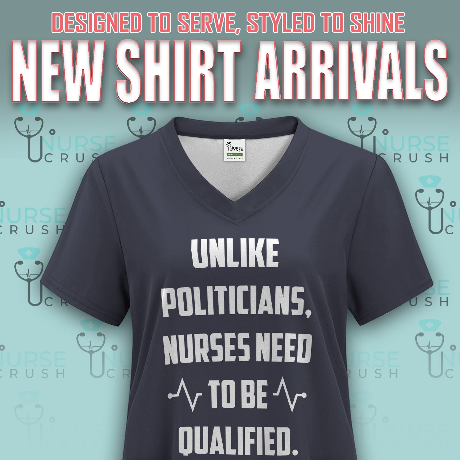 Funny Nurse Shirt - Unlike Politicians Nurses Need to Be Qualified Tee