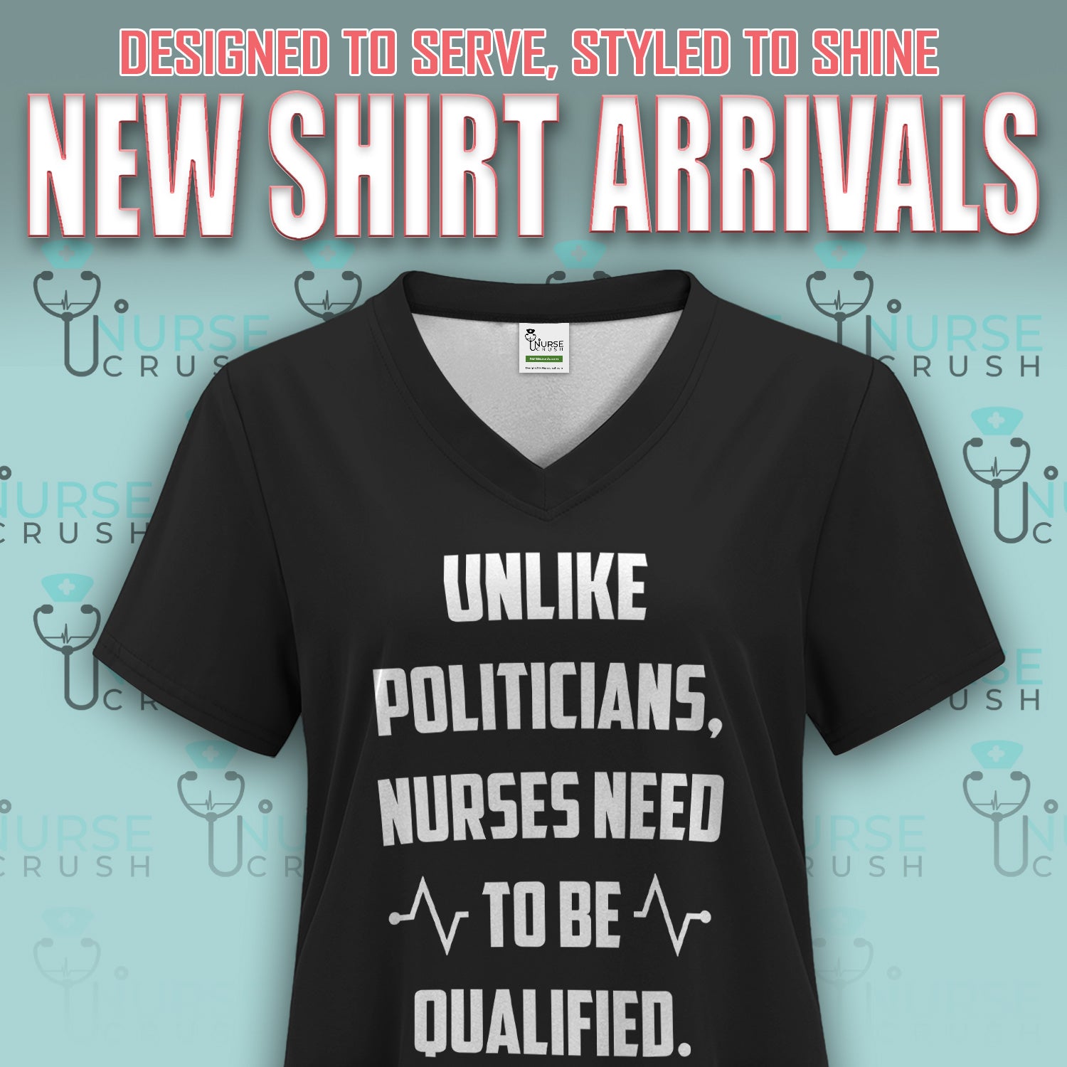Funny Nurse Shirt - Unlike Politicians Nurses Need to Be Qualified Tee