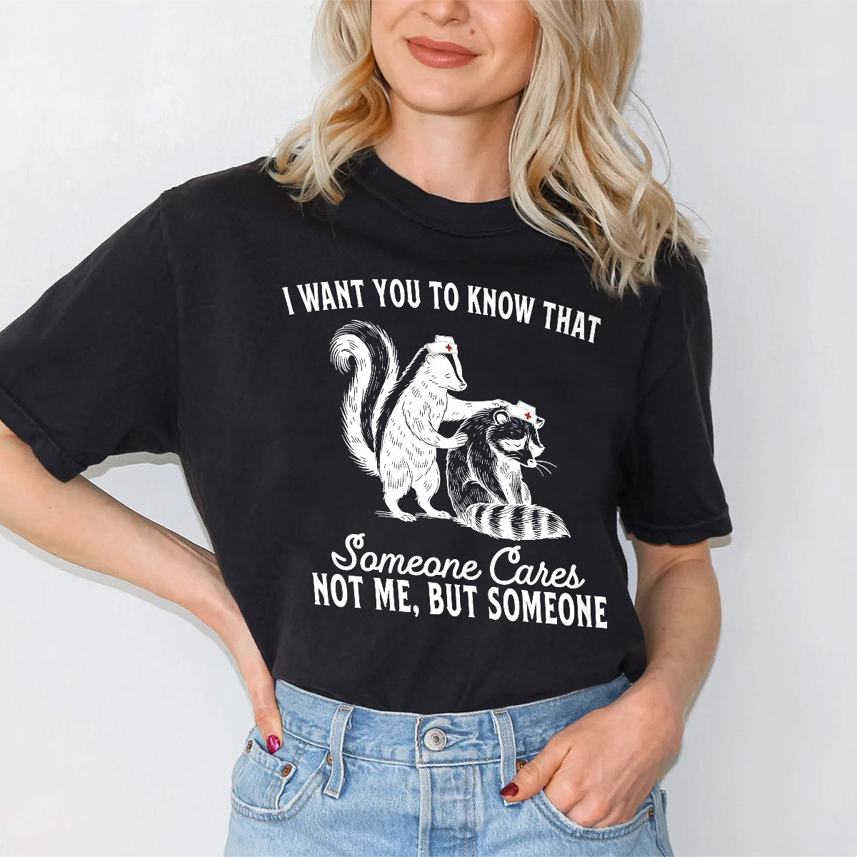 Funny Sarcastic Nurse Shirt –  Someone Cares Not Me Raccoon Design – Gift for ER RN LPN Women