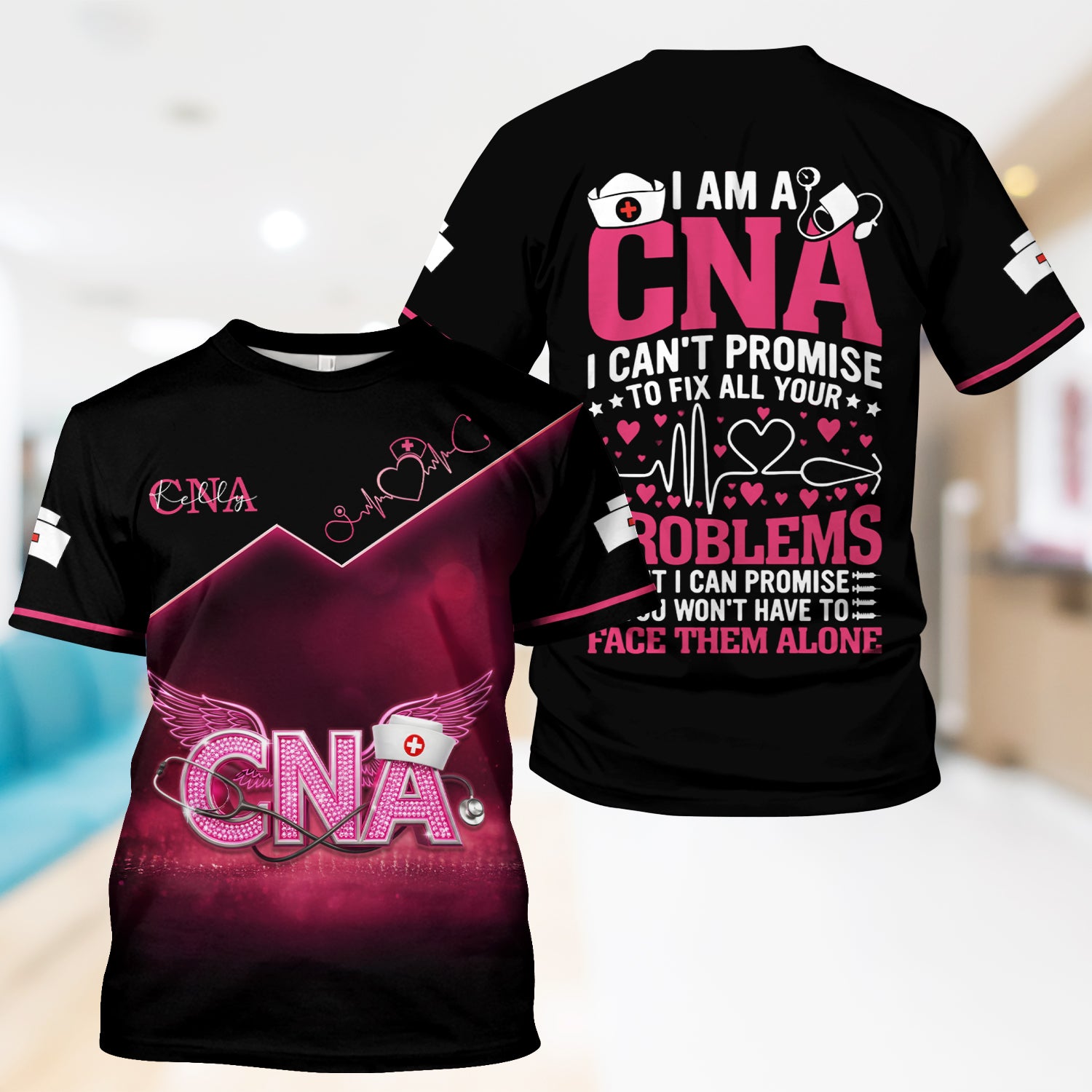 Custom CNA Nurse Shirt - Inspirational Quote I Can't Promise to Fix All Problems - Healthcare Workers & Nursing Staff Gift
