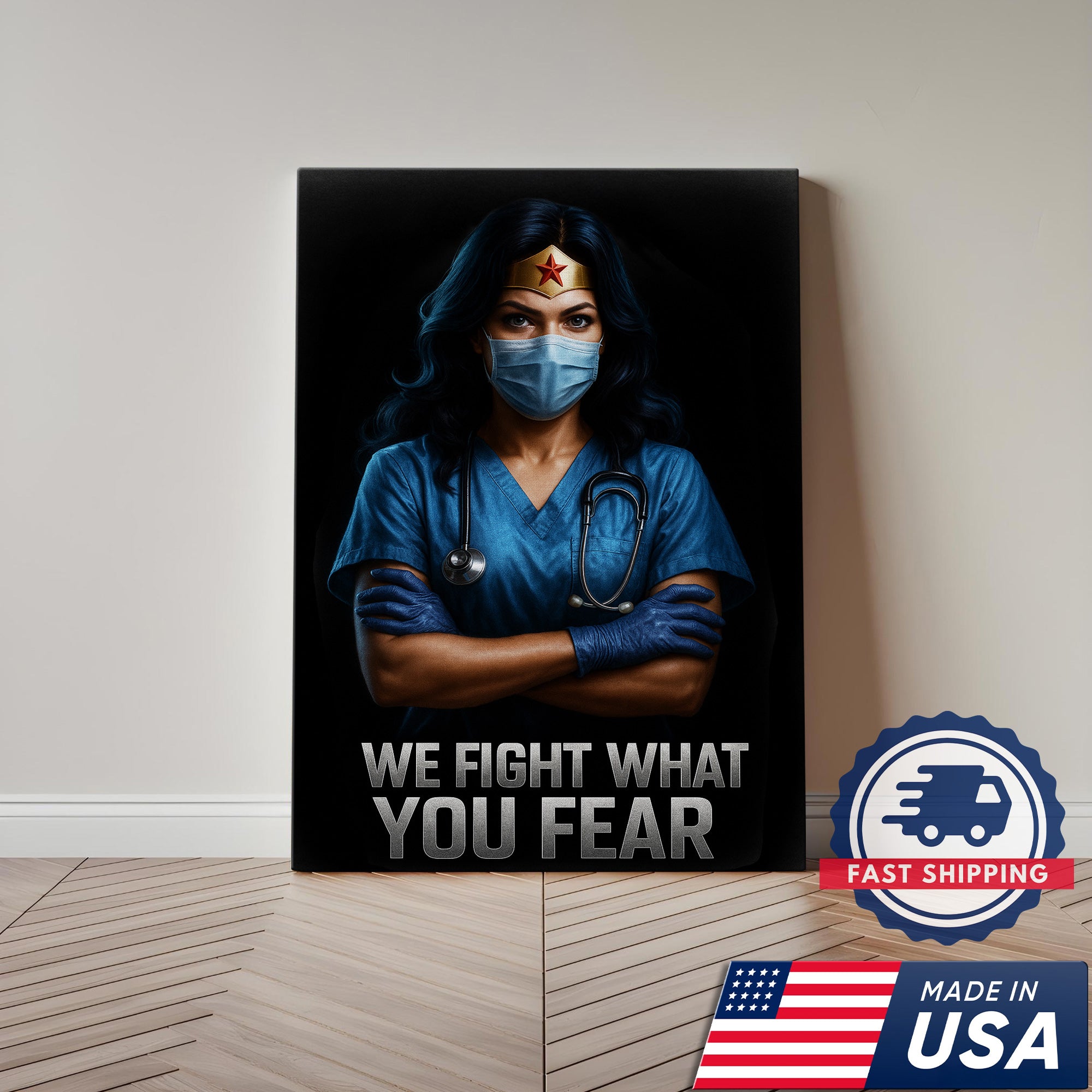 We Fight What You Fear Nurse Canvas, Motivational Gift for RN LPN CNA Healthcare Workers