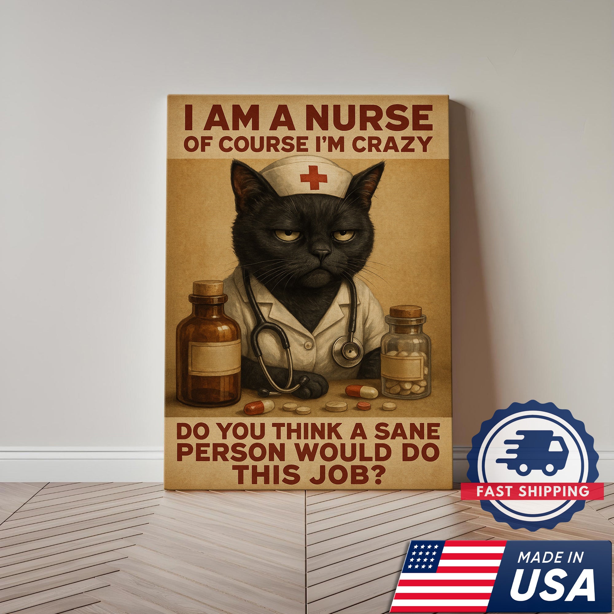 Funny Nurse Cat Wall Art Canvas, I Am a Nurse Of Course I‰Ûªm Crazy, Gift for RN CNA LPN Women