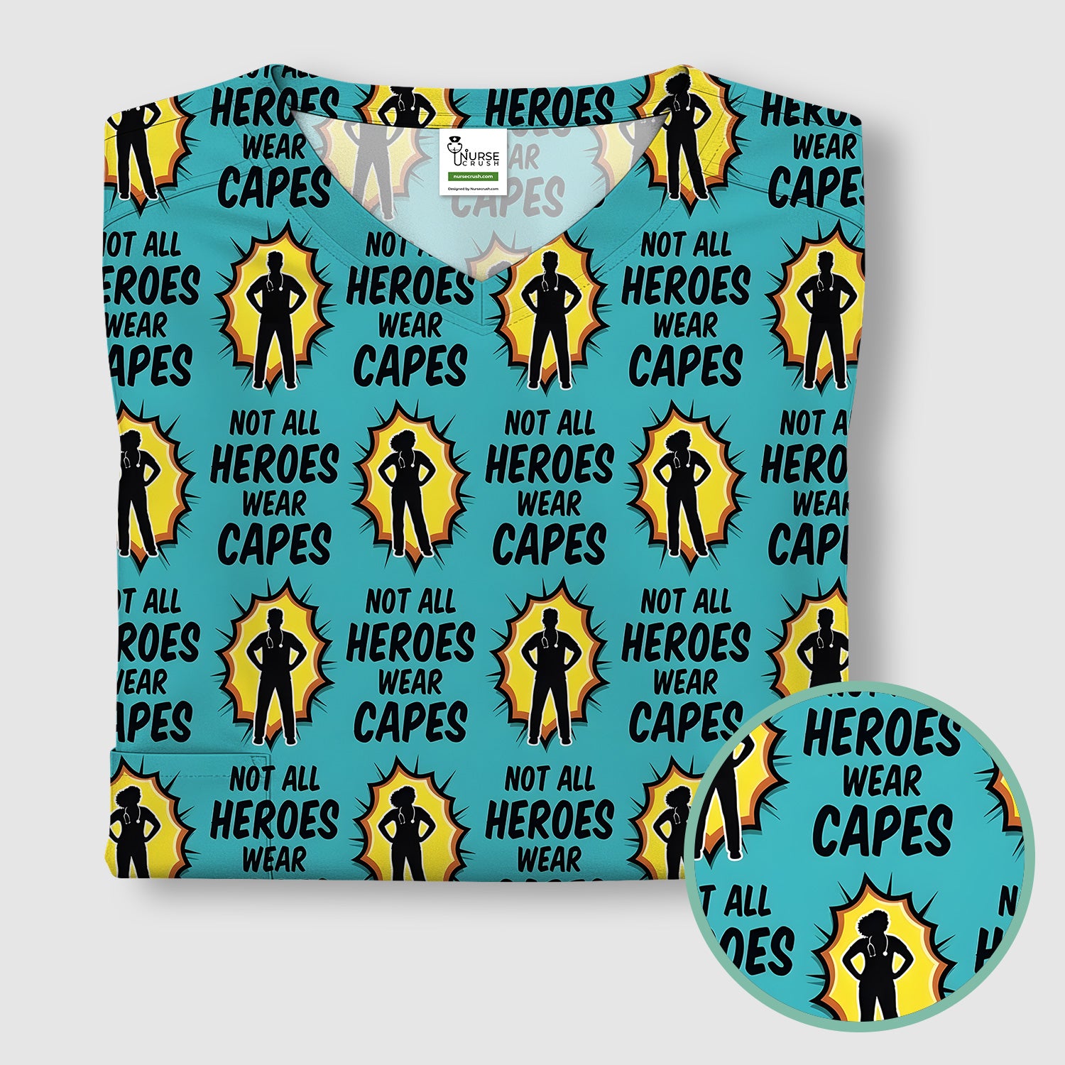 Not All Heroes Wear Capes Nurse Pattern Scrub Top, Comfortable Scrubs for Nurses