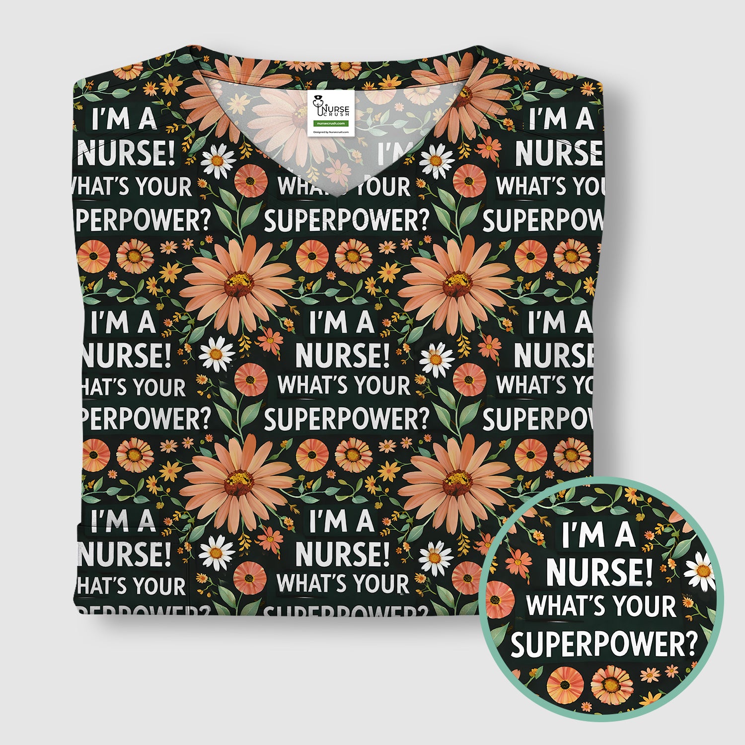 Funny Nurse Superpower Floral Pattern Scrub Top, Breathable Fabrics Nursing Uniform