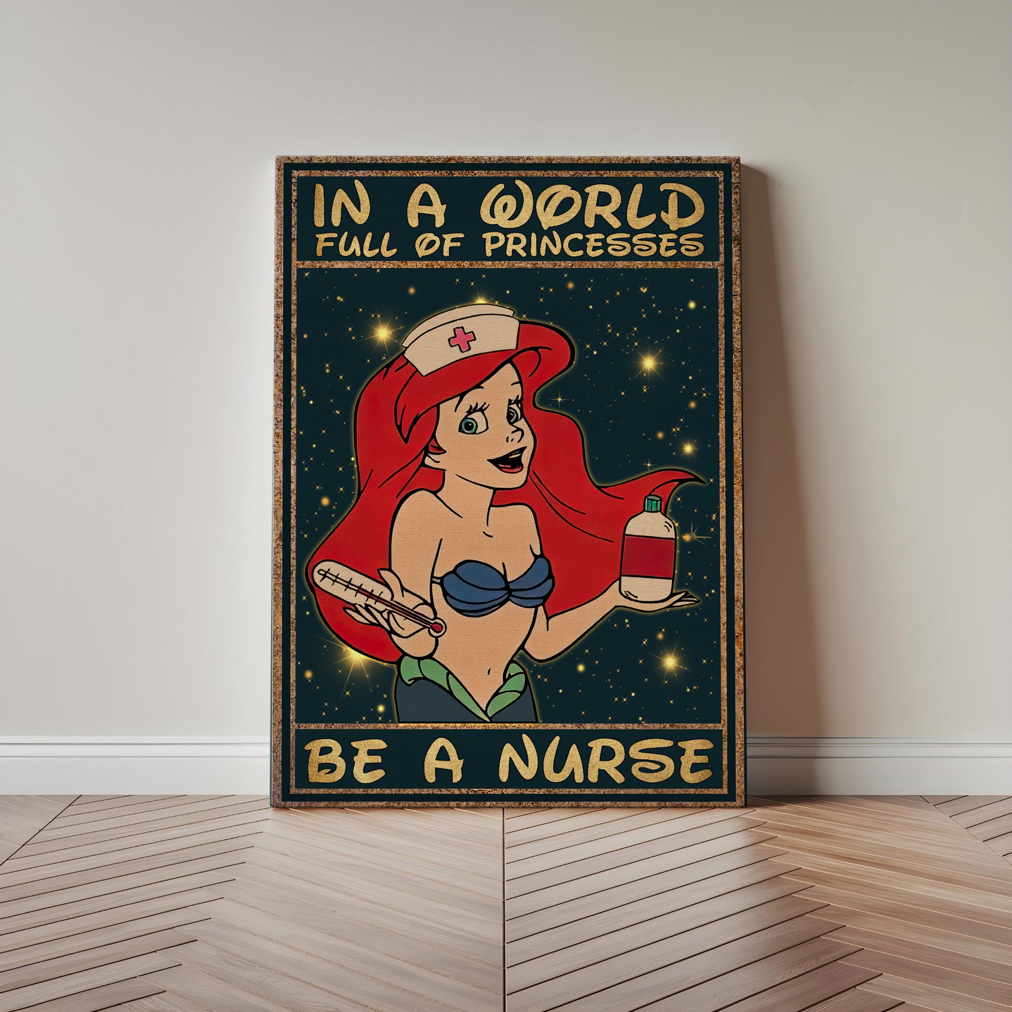 Custom Princess Nurse Canvas, In A World Full of Princesses Be A Nurse, Women RN LPN & Healthcare Workers Gift