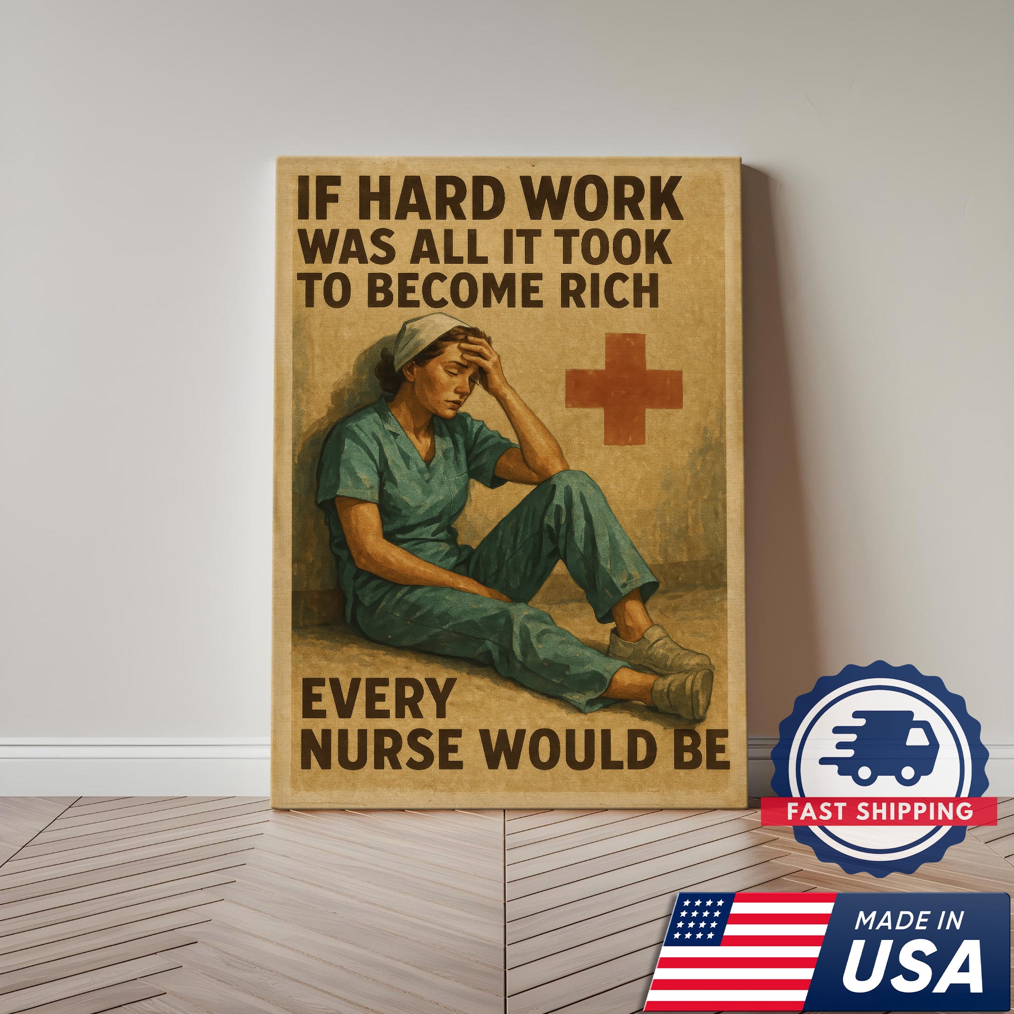 Nurse Inspirational Canvas Wall Art - Hard Work Every Nurse Would Be Rich Quote - Vintage Style Nursing Gift Made in USA