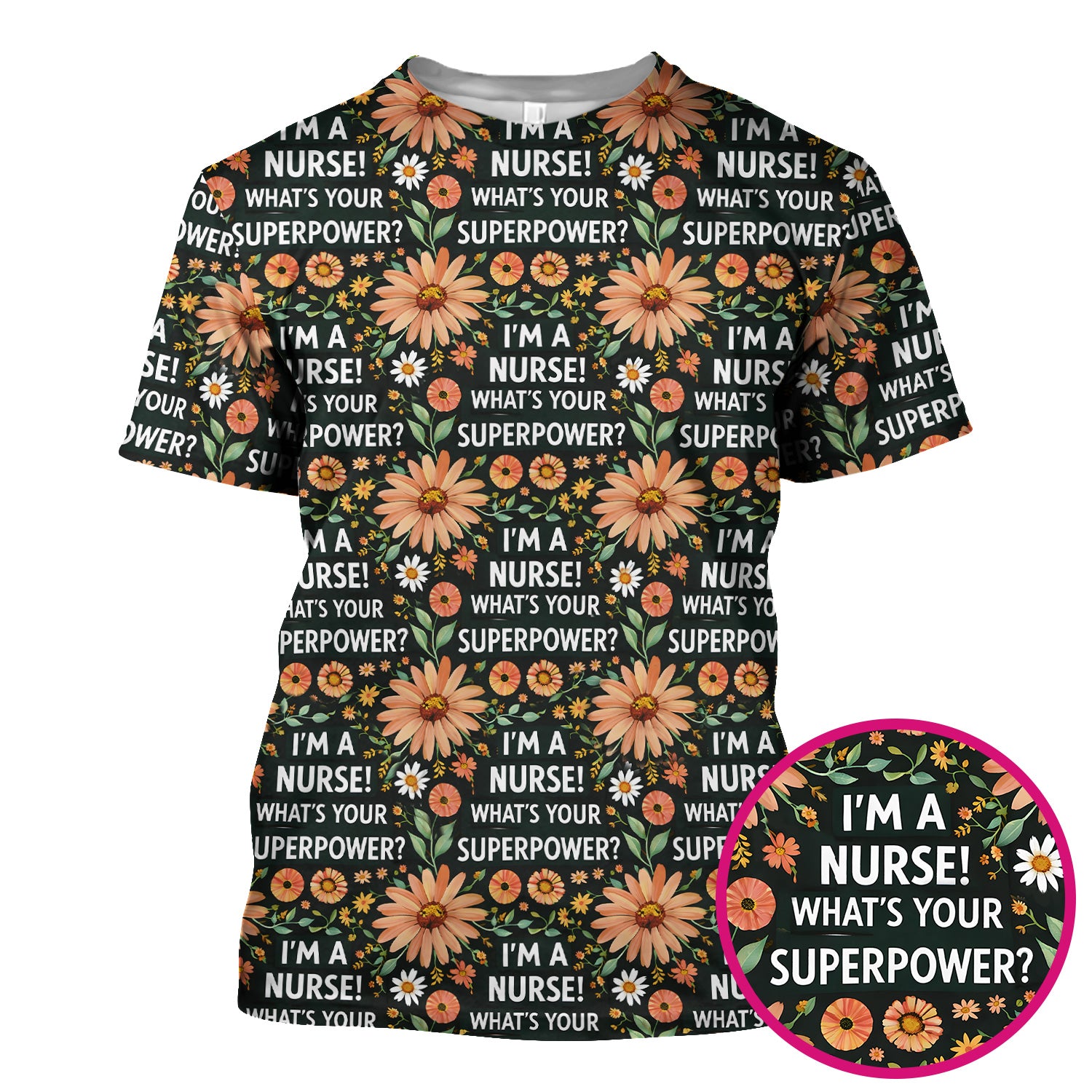 Funny Nurse Superpower Floral Pattern Scrub Top, Breathable Fabrics Nursing Uniform
