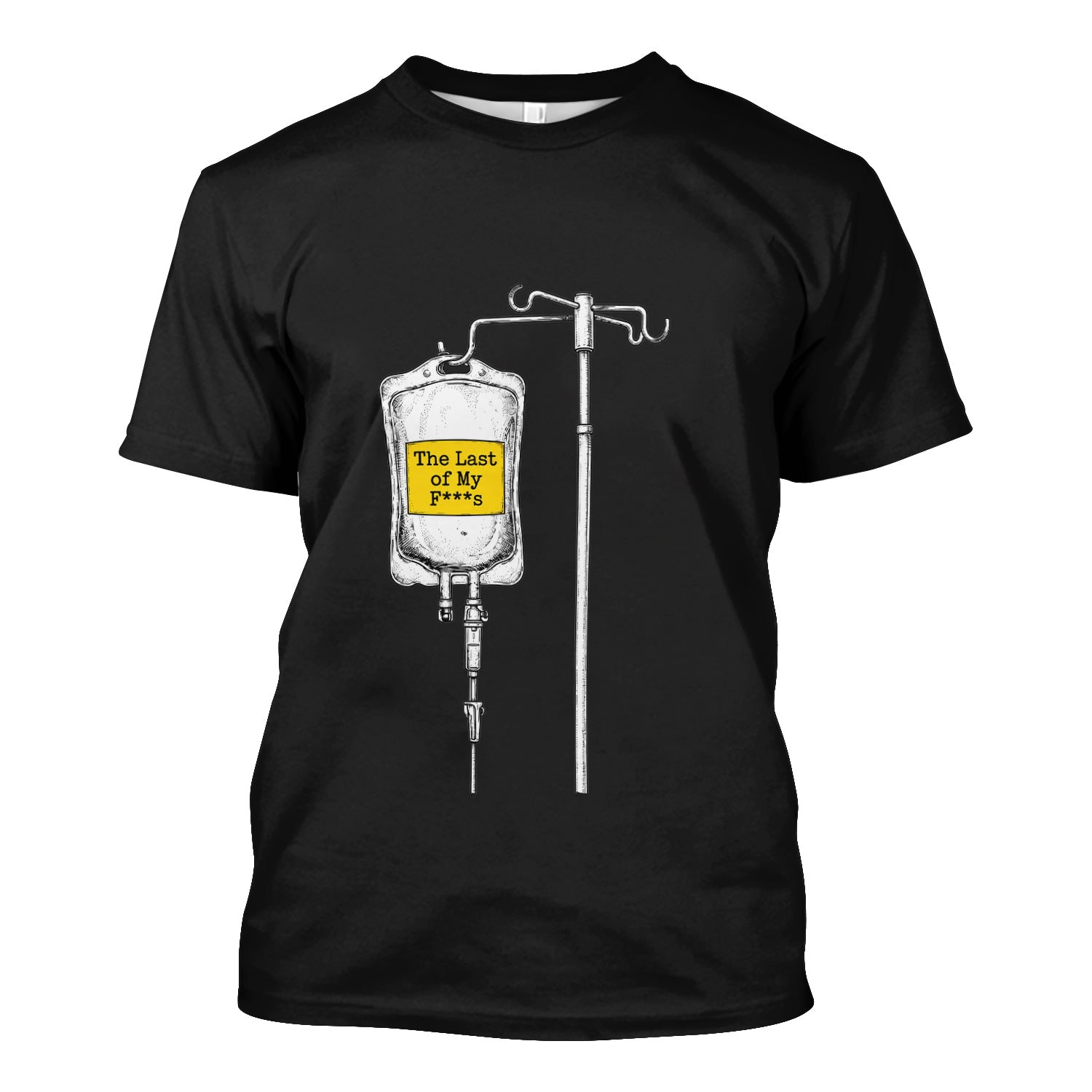 The Last Of My F*s IV Bag T-Shirt, Funny Tee for Nurses and Healthcare Workers