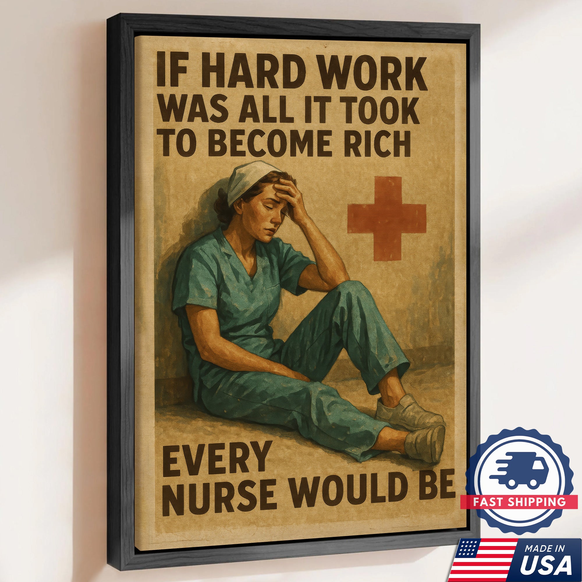 Nurse Inspirational Canvas Wall Art - Hard Work Every Nurse Would Be Rich Quote - Vintage Style Nursing Gift Made in USA