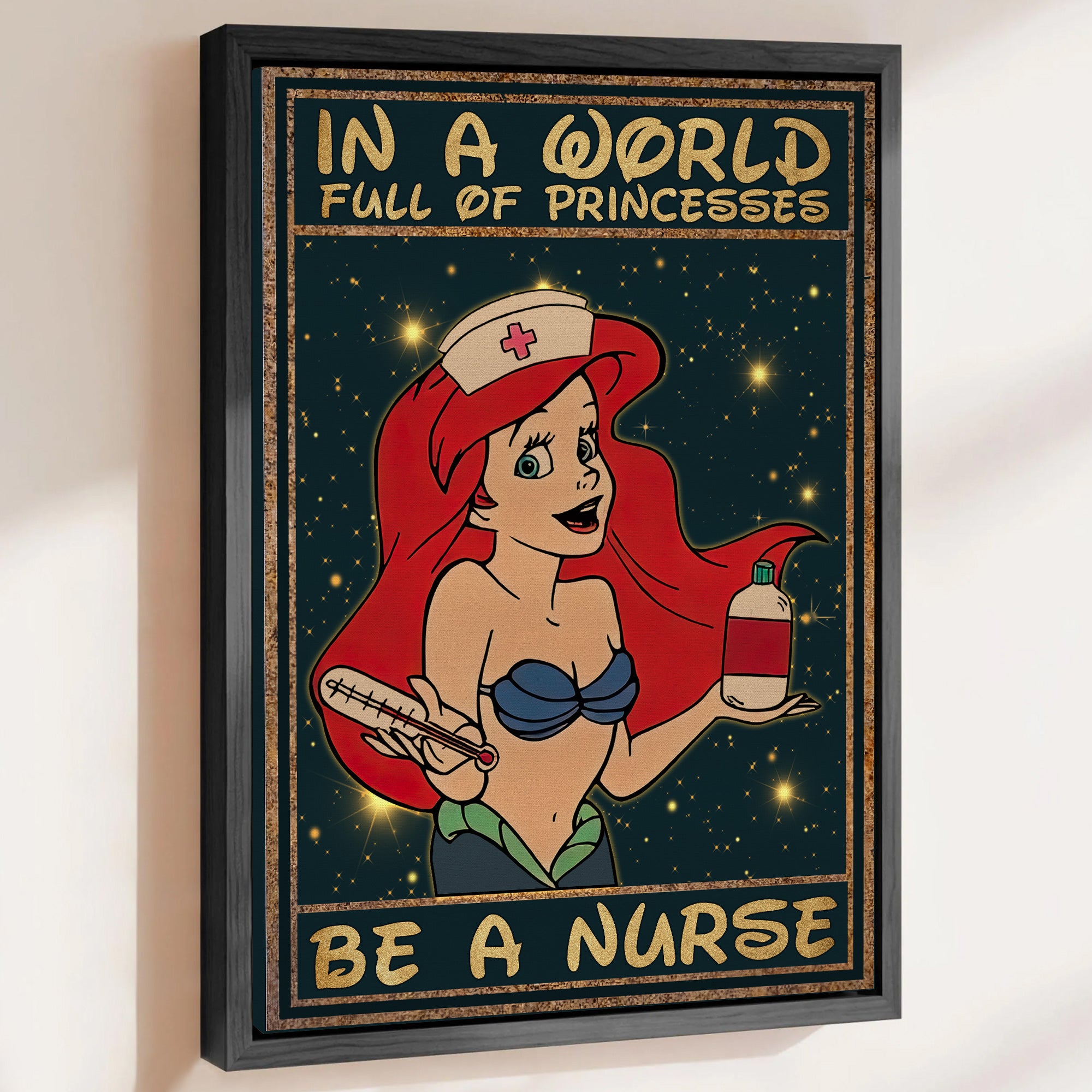Custom Princess Nurse Canvas, In A World Full of Princesses Be A Nurse, Women RN LPN & Healthcare Workers Gift