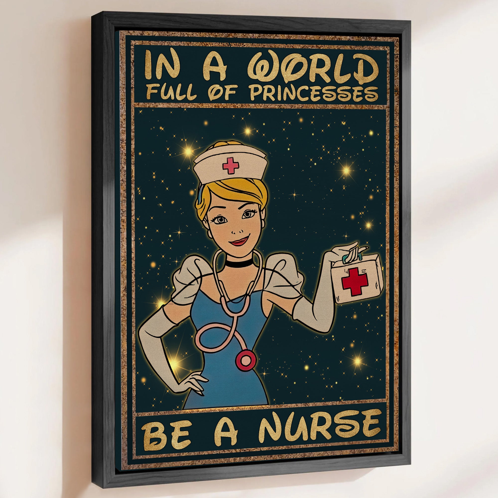 Custom Princess Nurse Canvas, In A World Full of Princesses Be A Nurse, Women RN LPN & Healthcare Workers Gift