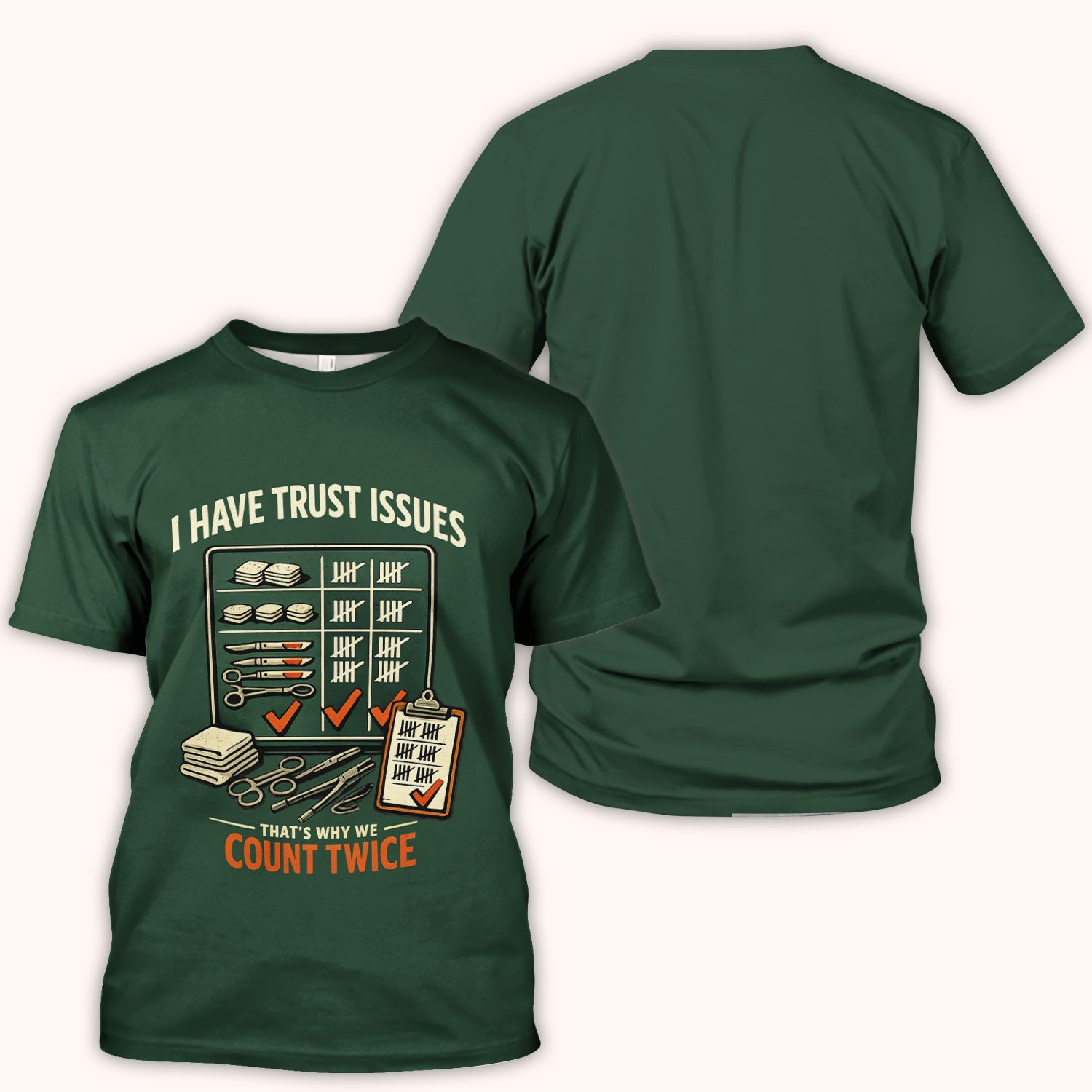 I Have Trust Issues Count Twice Nurse T-Shirt, Funny Surgical OR Nurse Tee Gift for Nurse Week