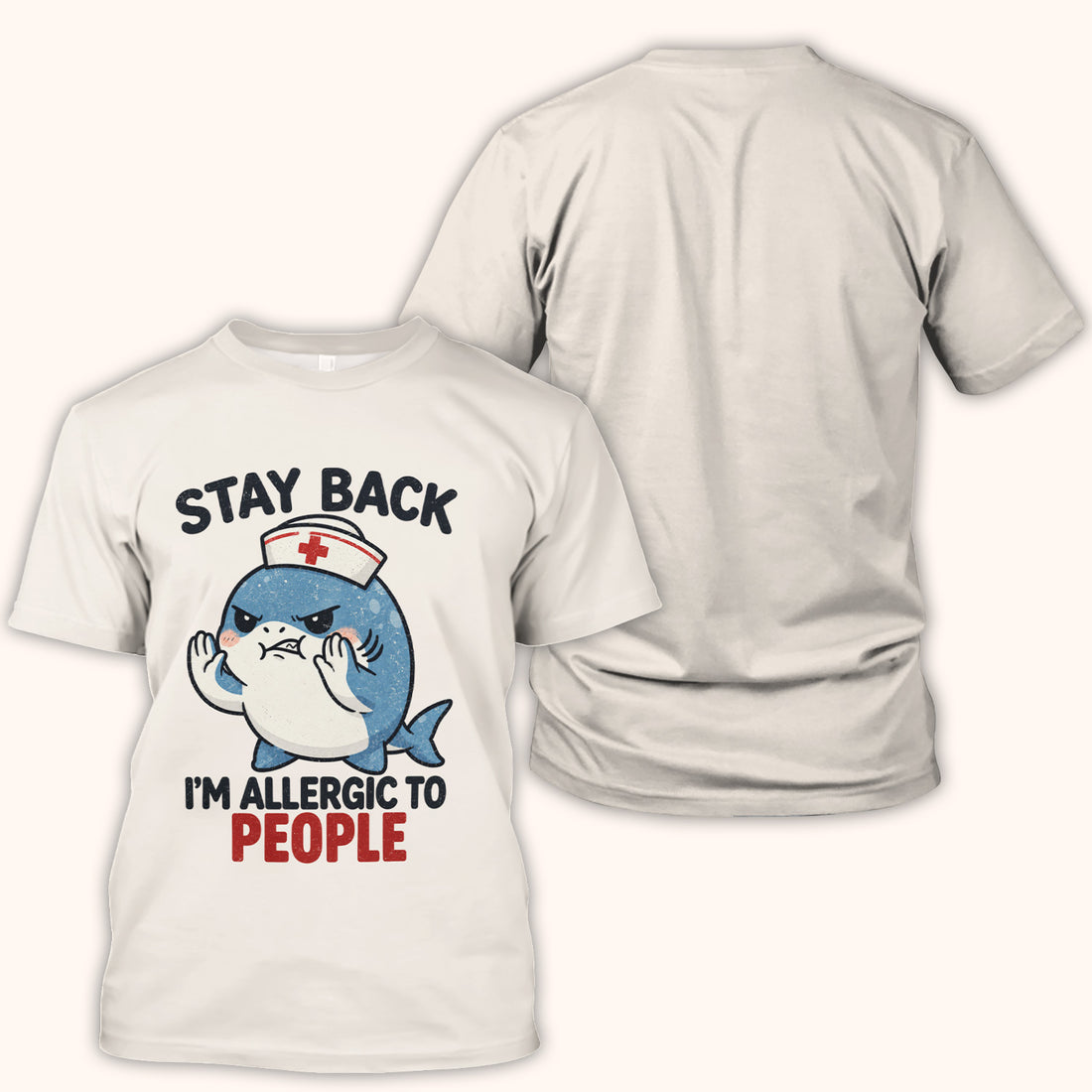 Stay Back I'm Allergic To People Nurse Shark T-Shirt