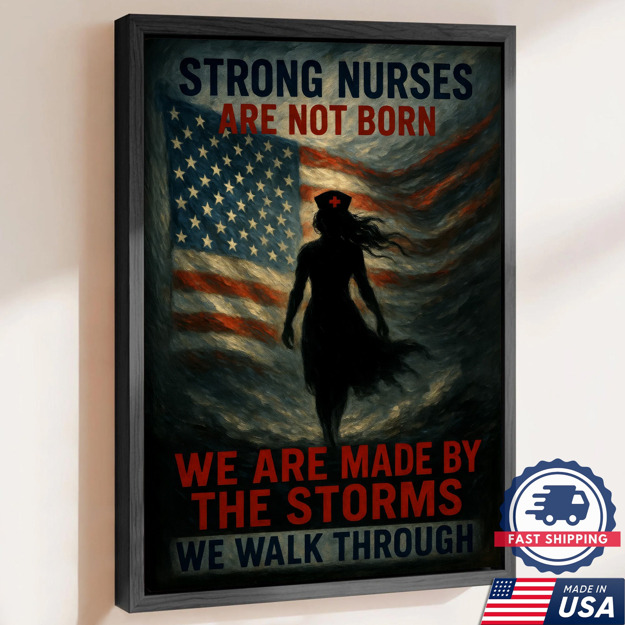 Strong Nurse Wall Art Canvas - Inspirational Quote We Are Made By The Storms - Patriotic American Flag Nursing Gift Made in USA