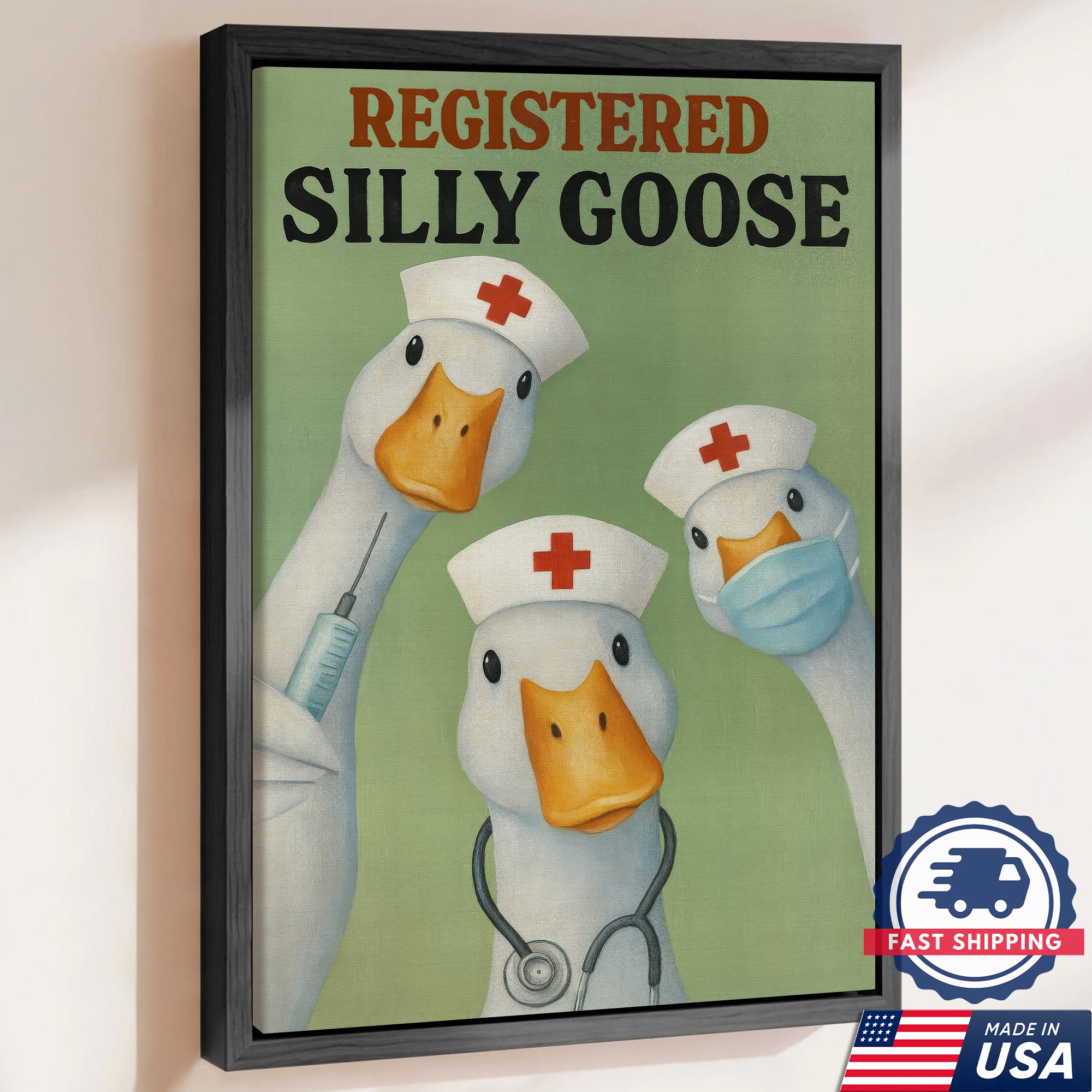 Registered Silly Goose Canvas Wall Art - Funny Nurse Quote Canvas Print - Humorous Gift for Nurses Made in USA