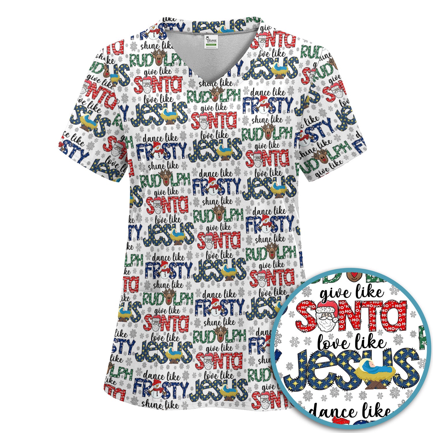Christmas Rudolph  Women's Scrub Sets - Dance Like Frosty Shine Like Rudolph Give Like Santa Love Like Jesus - Holiday Med Uniform