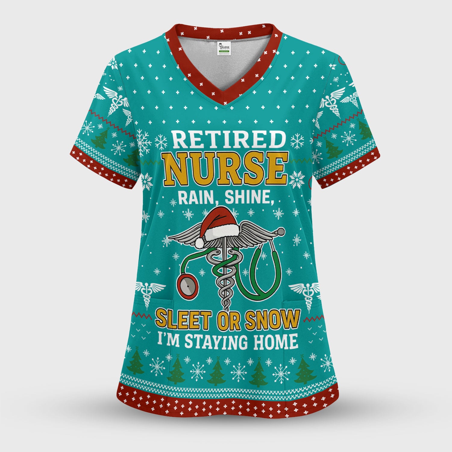 Retired Nurse Christmas Scrub Top, Funny Holiday Nurse Shirt, Rain Shine Sleet or Snow I’m Staying Home Uniform