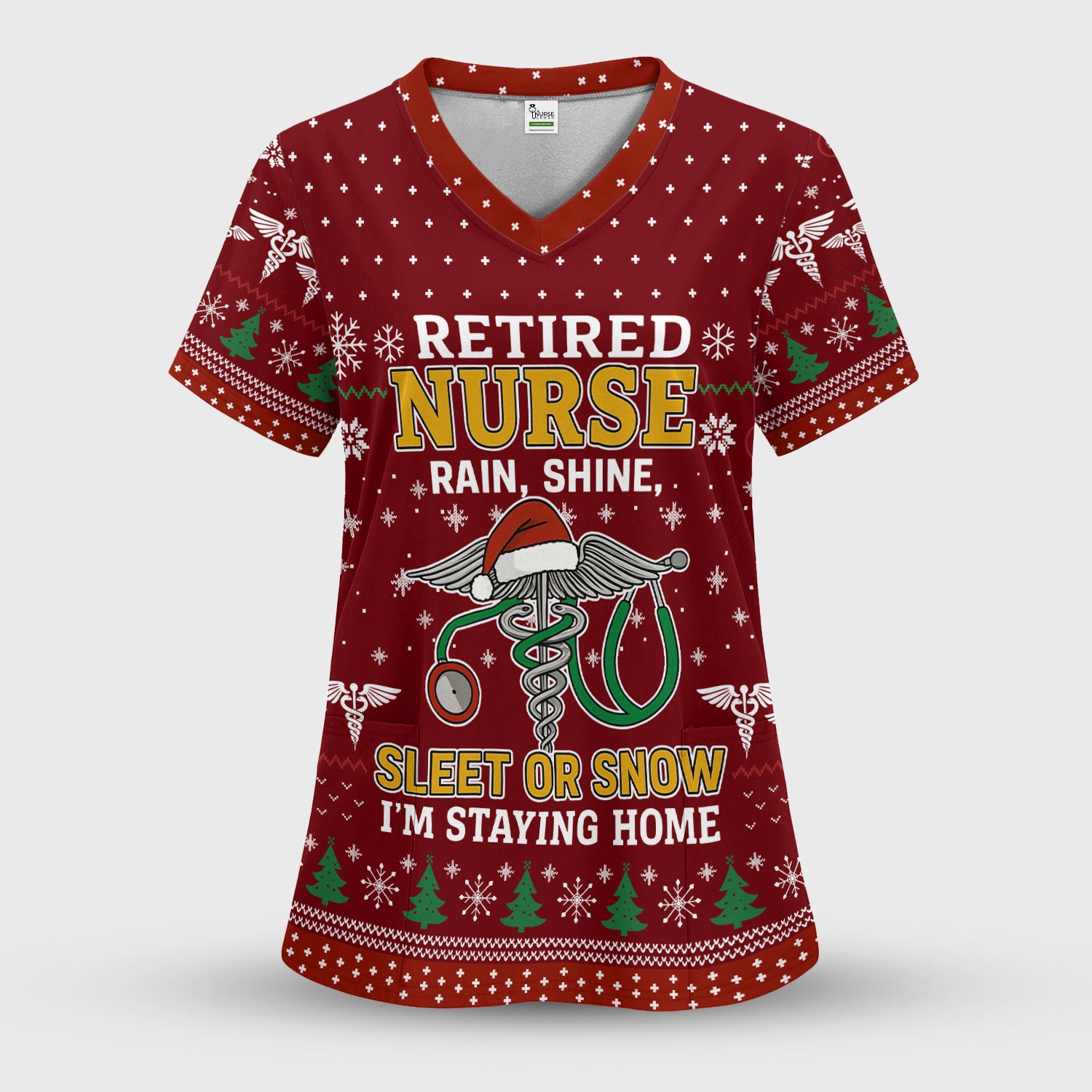 Retired Nurse Christmas Scrub Top, Funny Holiday Nurse Shirt, Rain Shine Sleet or Snow I’m Staying Home Uniform