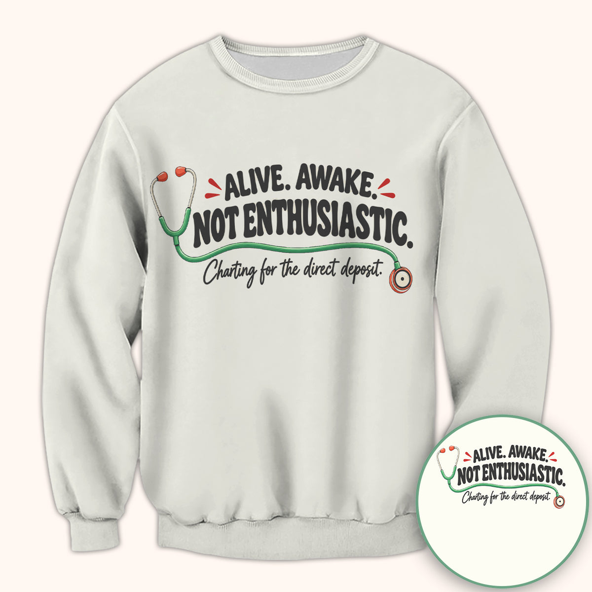 Alive Awake Not Enthusiastic Nurse T-Shirt