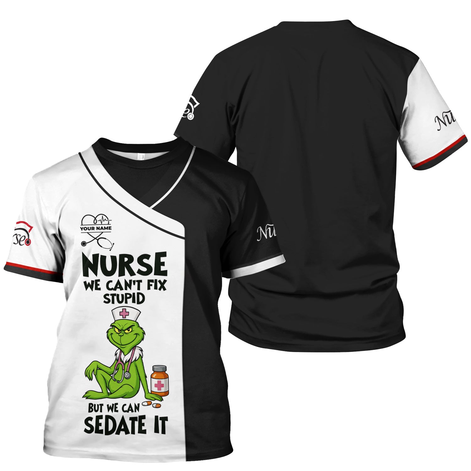Personalized Funny Nurse Scrub Top - Grinch Nurse Shirt We Can’t Fix Stupid But We Can Sedate It - RN CNA LPN Gift