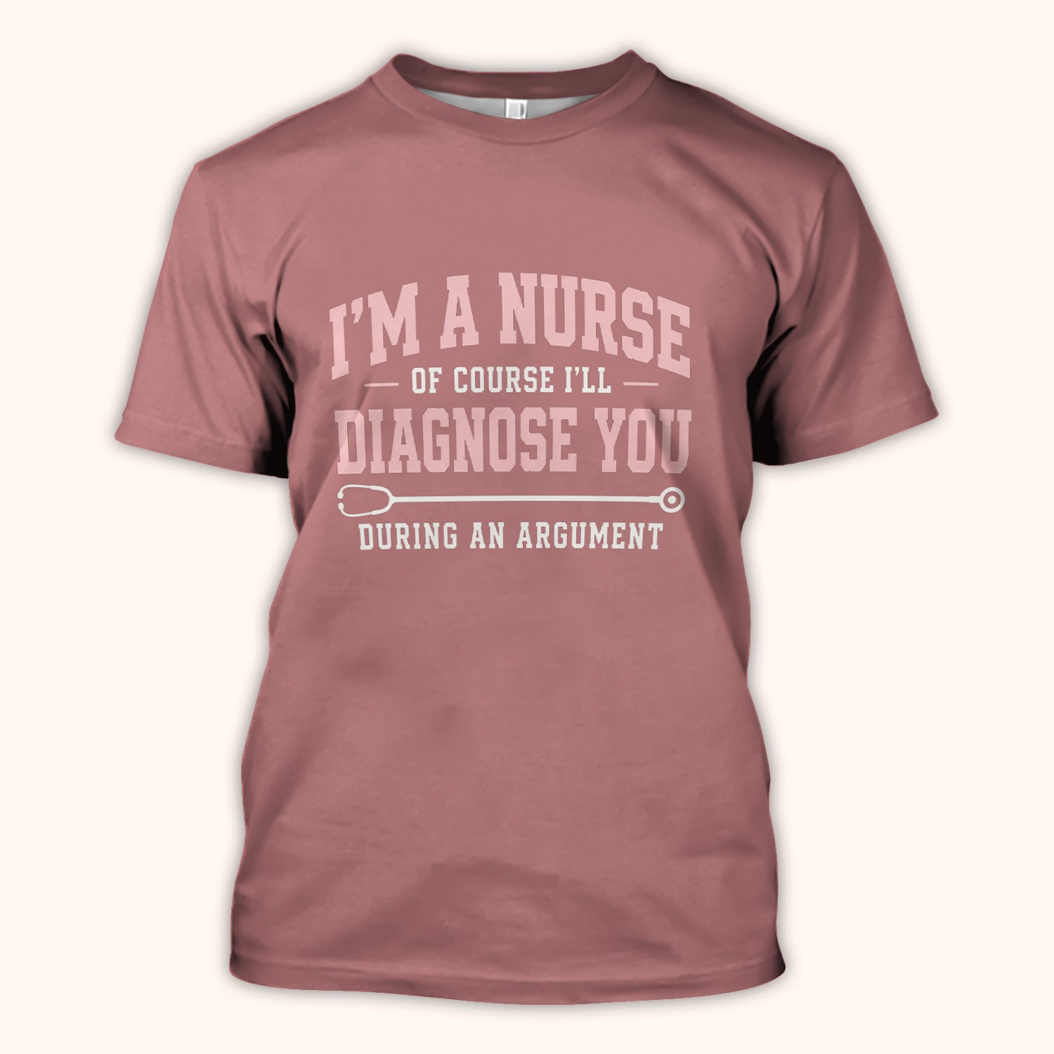 Funny Nurse Diagnose You During An Argument T-Shirt, Colorful Text RN Tee Gift for Nurse Week Retirement RN CNA LPN