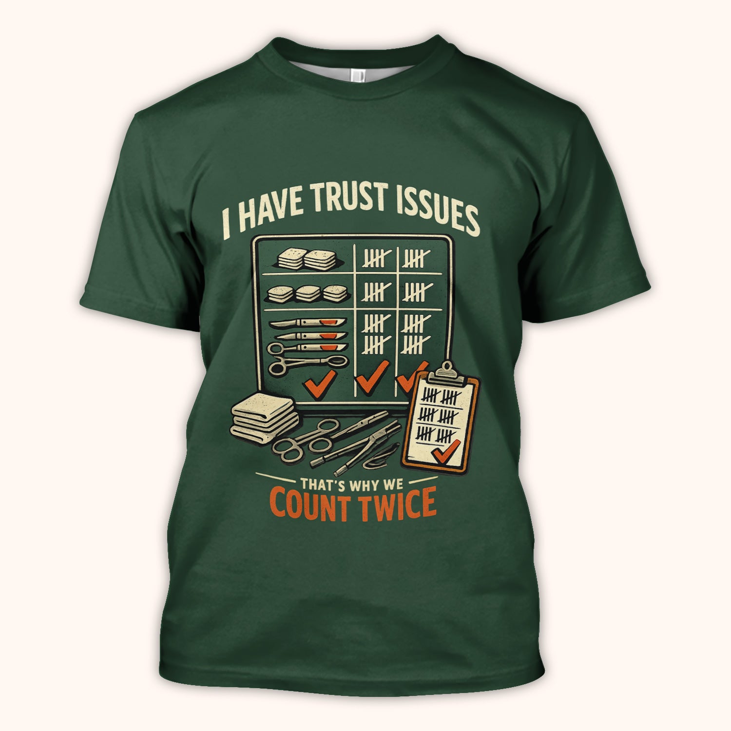 I Have Trust Issues Count Twice Nurse T-Shirt, Funny Surgical OR Nurse Tee Gift for Nurse Week