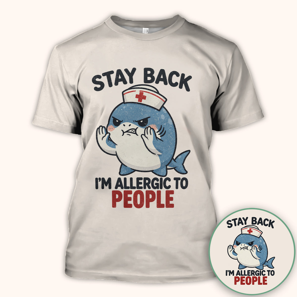 Stay Back I'm Allergic To People Nurse Shark T-Shirt