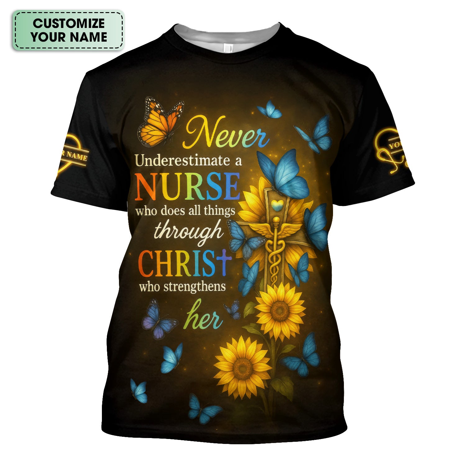 Custom Faith Nurse Sunflower Shirt - All Things Through Christ & Butterfly Cross Graphic - Gift for Women RN LPN & Medical Students