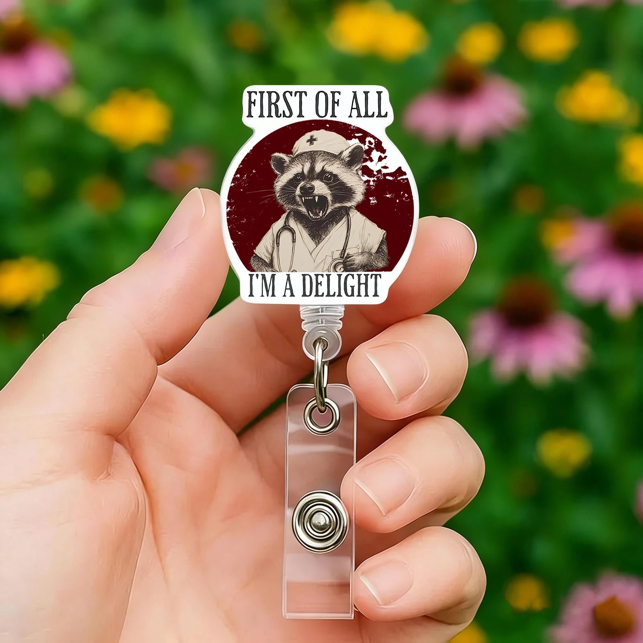 First Of All I'm A Delight Badge Reel