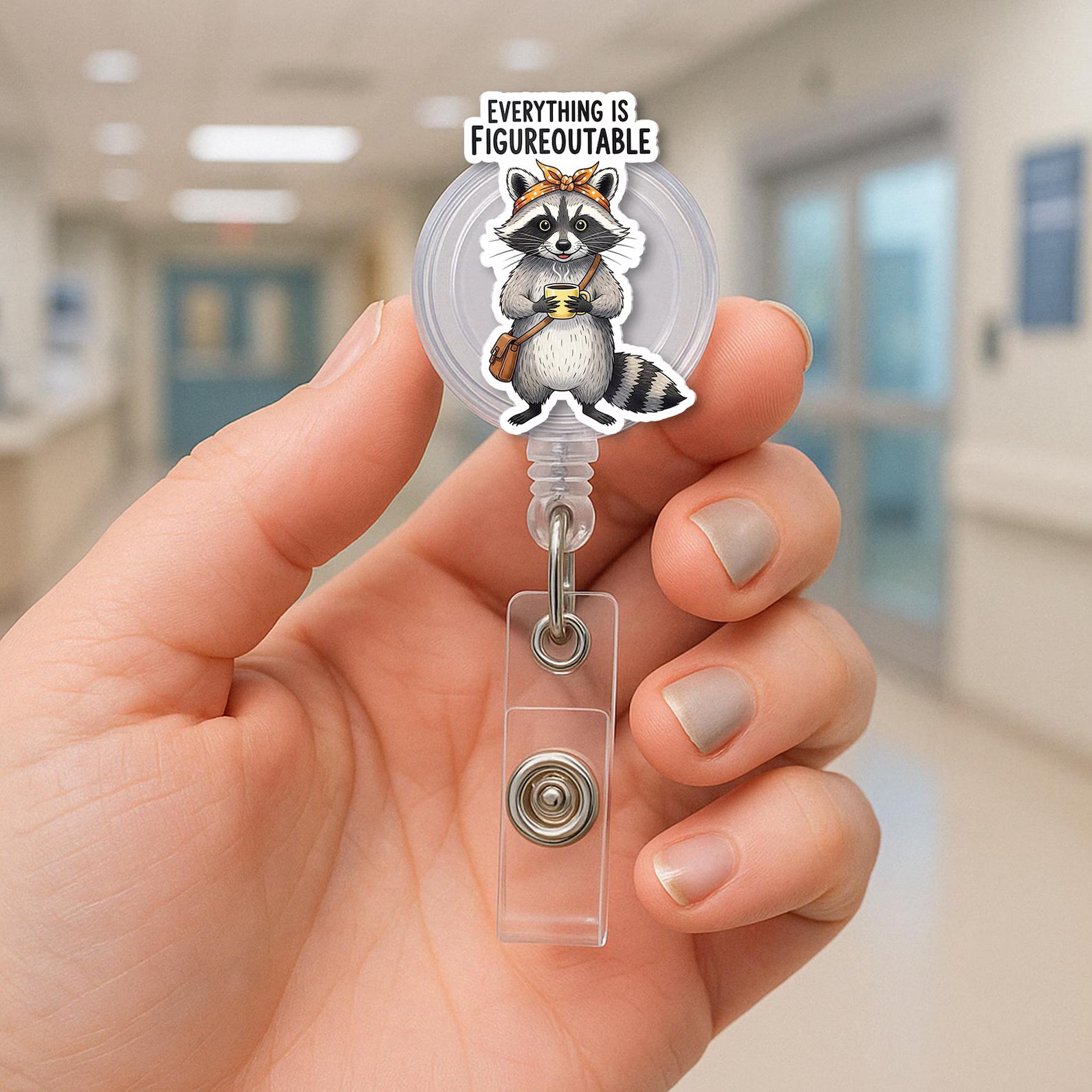 Everything Is Figureoutable Raccoon Badge Reel, Nurse ID Holder, Gift For Nursing