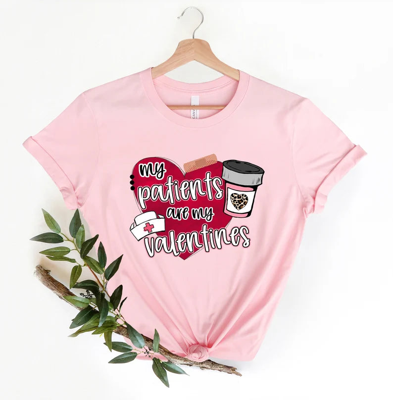 Cute Nurse Valentine T-Shirt, My Patients Are My Valentines, Nurse Appreciation Gift
