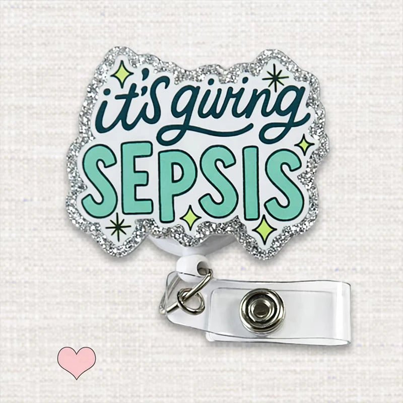 It's Giving Sepsis Badge Reel