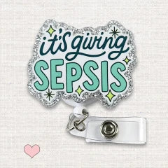 It's Giving Sepsis Badge Reel